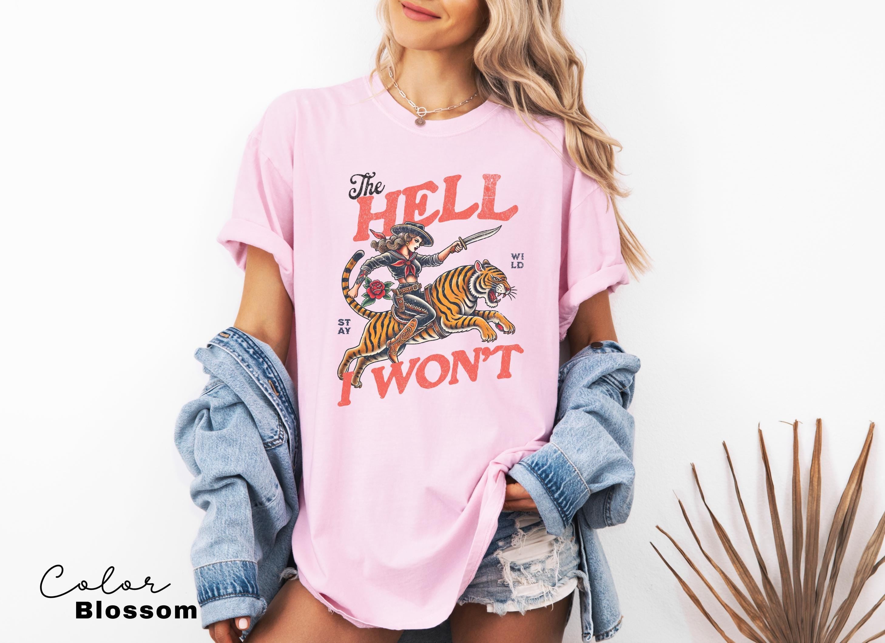 Retro Cowgirl Tiger Shirt, The Hell I Won't Tshirt, Western Comfort Colors Shirt, Retro Rodeo, Country Western Aesthetic Oversized Tee