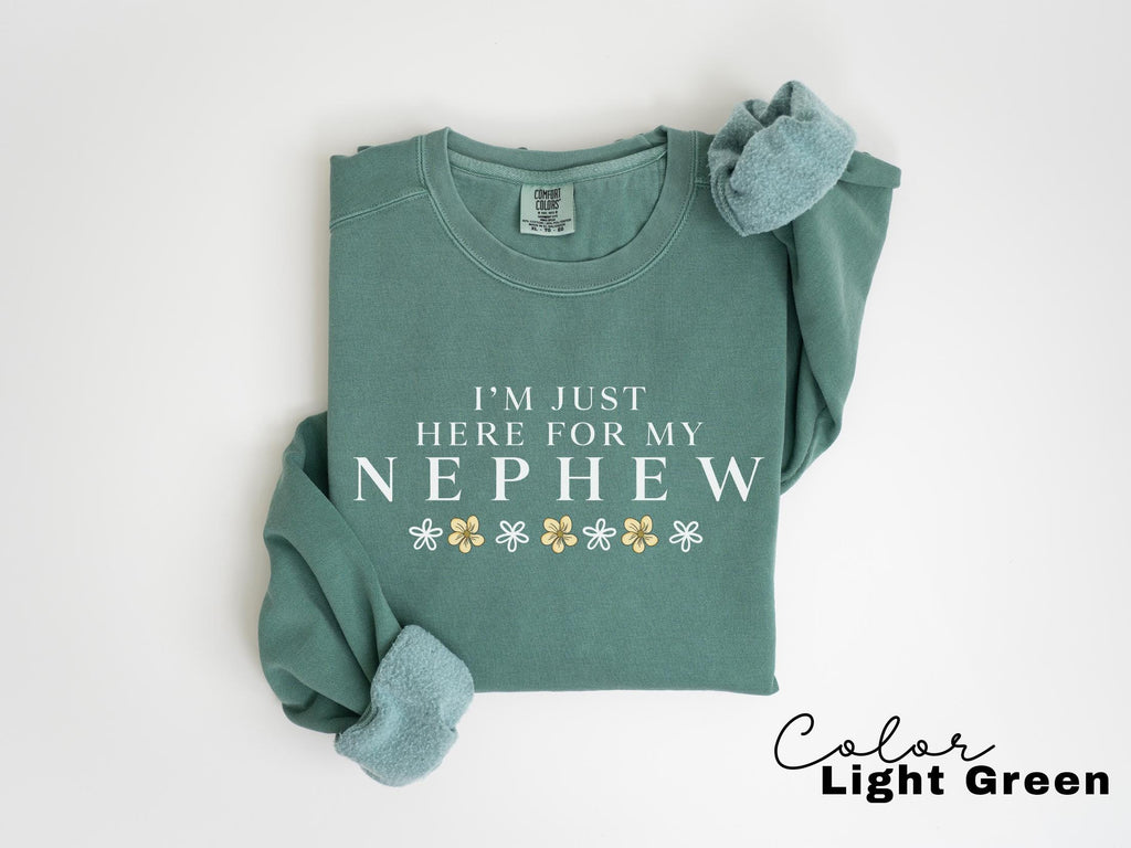 Im Just Here For My Nephew Sweatshirt, Nephew Shirt, Gift For Aunt Sweatshirt, New Future Aunt Crewneck, Aunt Pregnancy Announcement