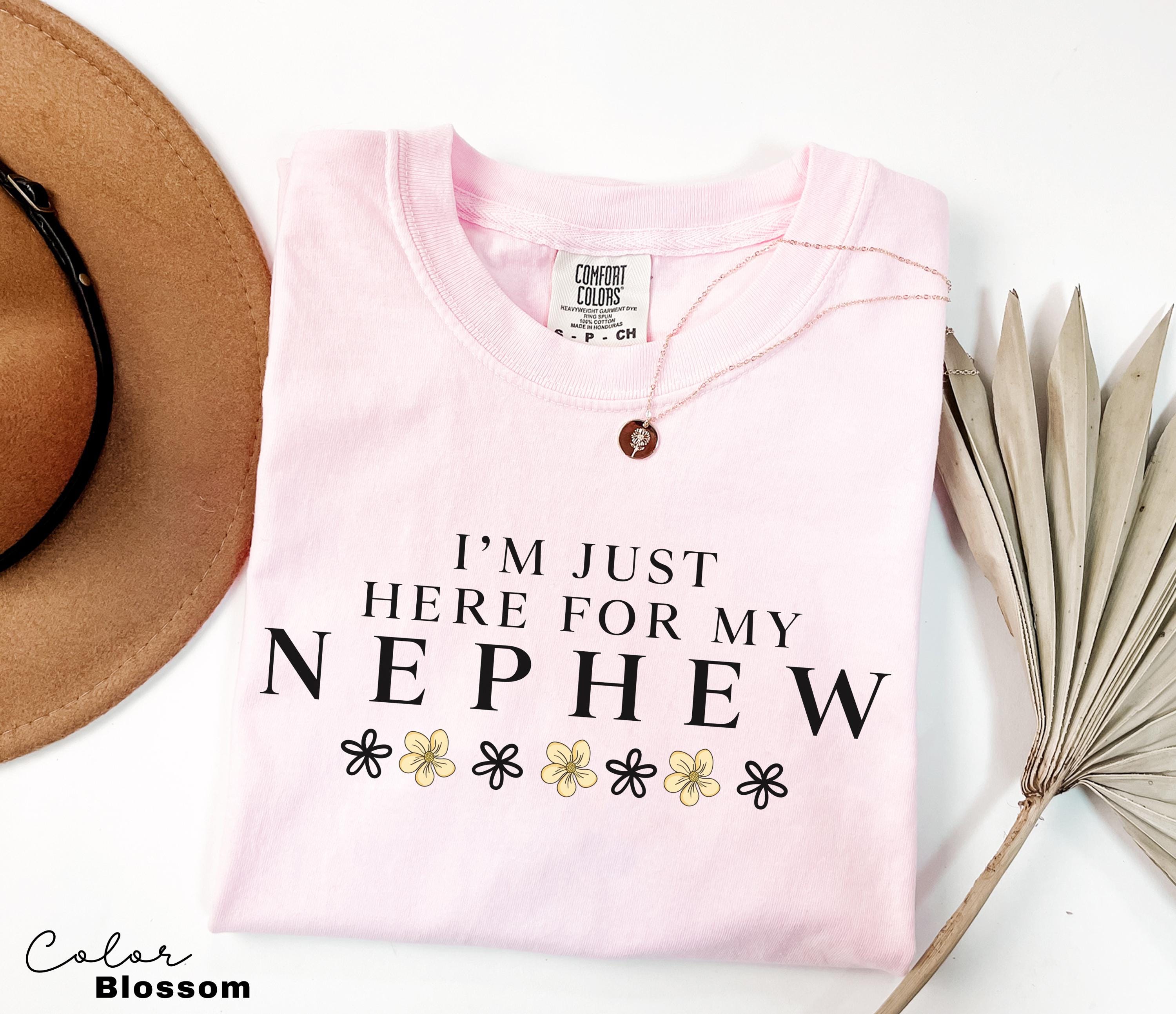 Im Just Here For My Nephew Shirt, Nephew Shirt, Gift For Aunt Tee, New Future Aunt, New Aunt Gift, Pregnancy Announcement,