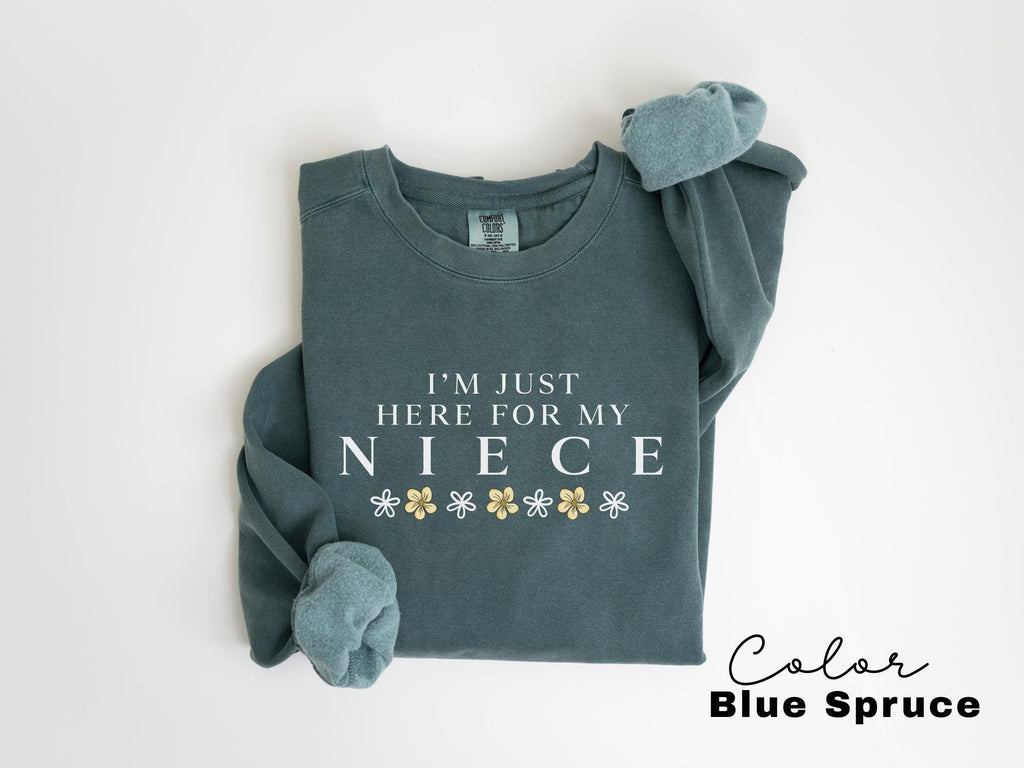 Im Just Here For My Niece Sweatshirt, Niece Sweatshirt, Gift For Aunt, New Future Aunt, New Aunt Gift, Pregnancy Announcement Reveal to Aunt