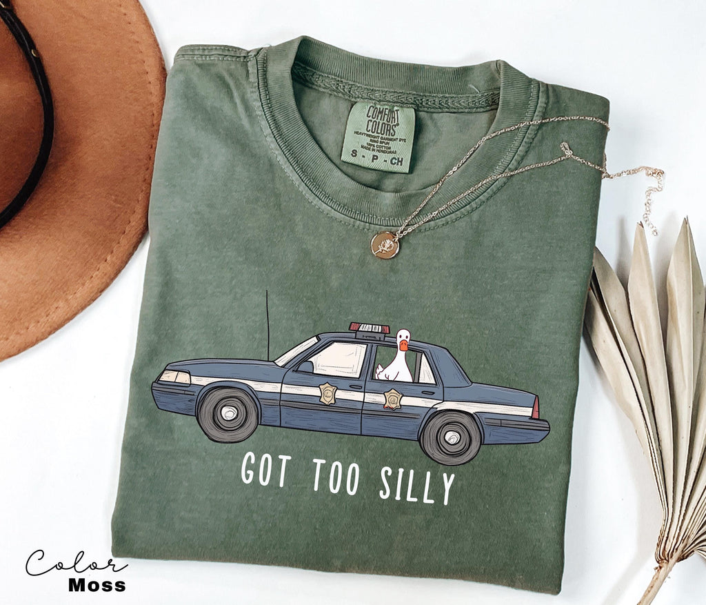 Silly Goose Comfort Colors Shirt, Got Too Silly Shirt, Goose Tee, Silly Goose Shirt, Funny Shirt Gift, Geese Crewneck T-Shirt