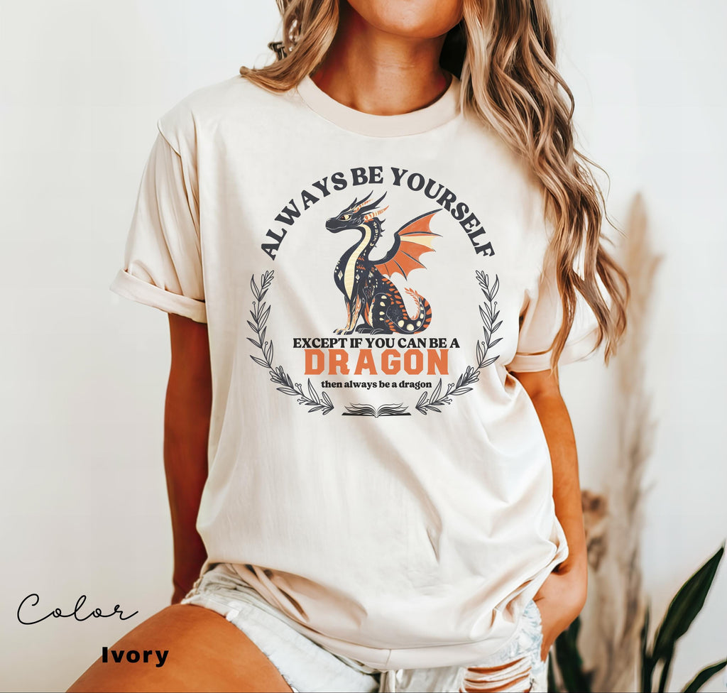 Dragon Book Lover Shirt, Always be Yourself Dragon, Book Nerd Shirt, Book Dragon, Reading Lover Shirt, Librarian Shirt, Book Lover Gift