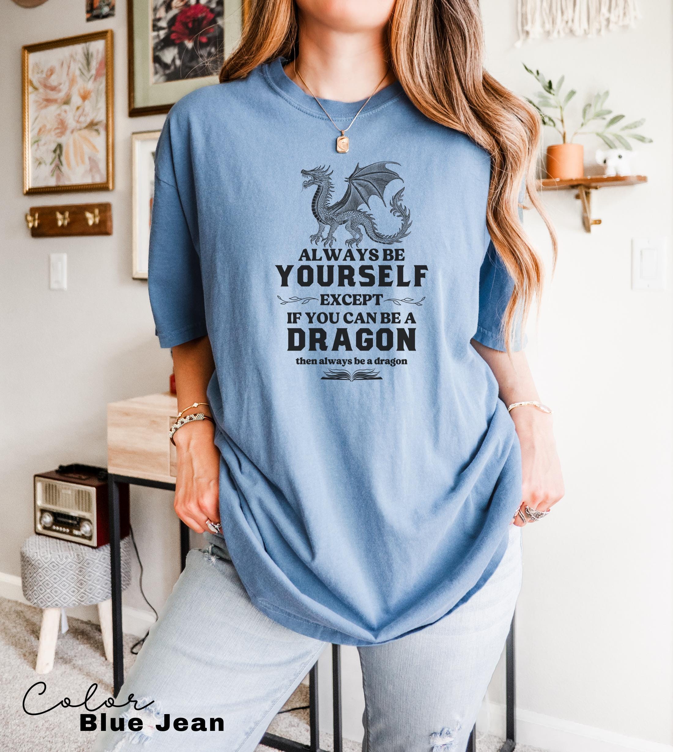 Dragon Book Lover Shirt, Always be Yourself Dragon, Book Nerd Shirt, Book Dragon, Reading Lover Shirt, Librarian Shirt, Book Lover Gift