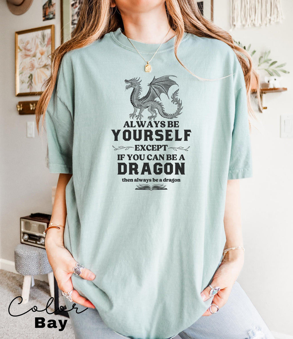 Dragon Book Lover Shirt, Always be Yourself Dragon, Book Nerd Shirt, Book Dragon, Reading Lover Shirt, Librarian Shirt, Book Lover Gift
