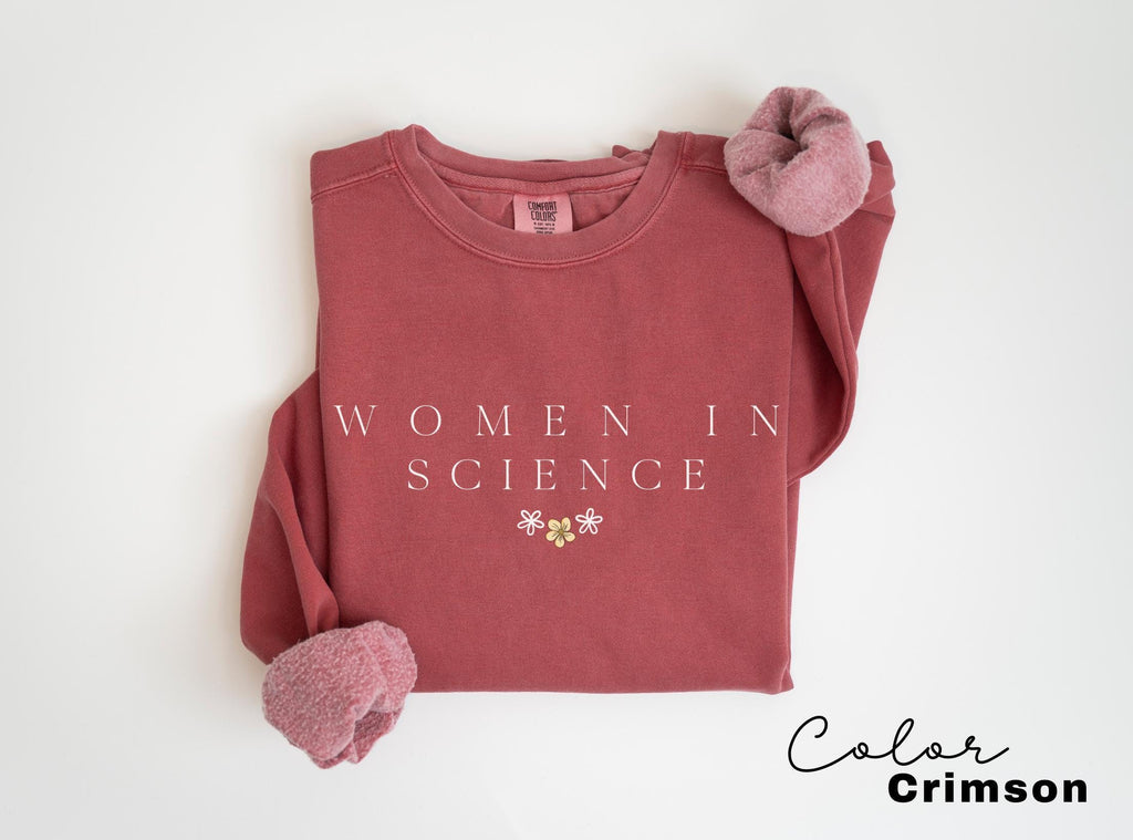 Comfort Colors® Women In Science Shirt, Preppy Aesthetic Shirt, Scientist Sweatshirts, Girl Scientist Shirt, Gift for Scientist, Graduation