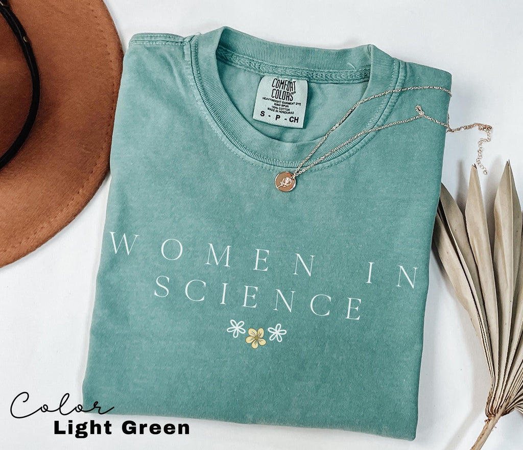 Comfort Colors® Women In Science Shirt, Preppy Aesthetic Shirt, Scientist Sweatshirts, Girl Scientist Shirt, Gift for Scientist, Graduation