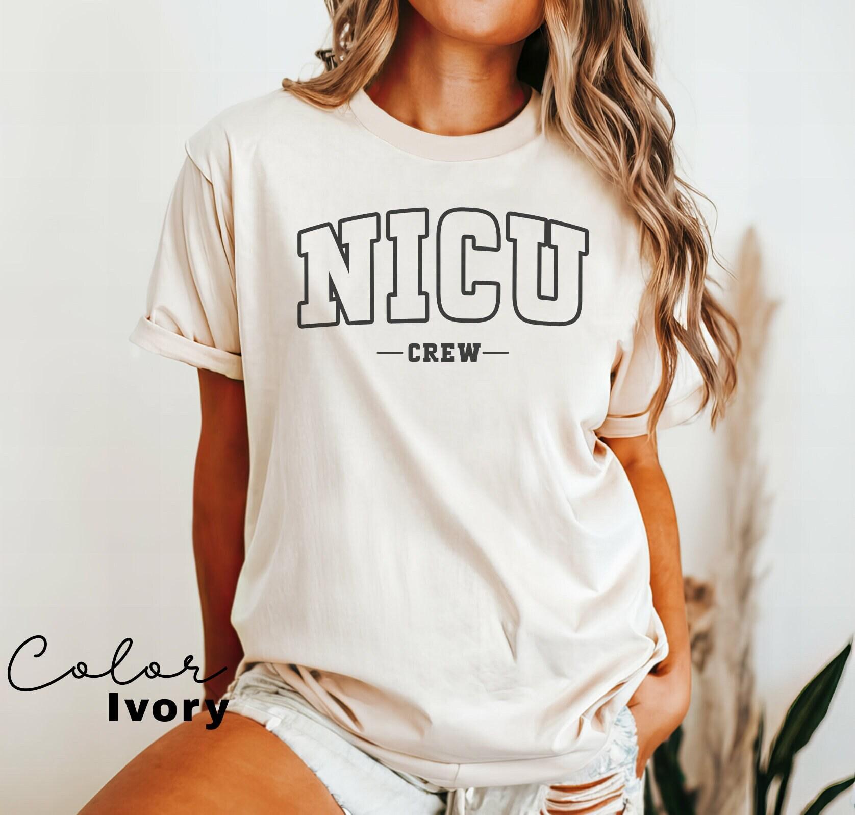 NICU Nurse Shirt, Neonatal ICU Nurse Shirt, NICU Nurse Gift, Nurse Appreciation Gift, Neonatal Intensive Care Unit Tee, Nicu Nurse TShirt