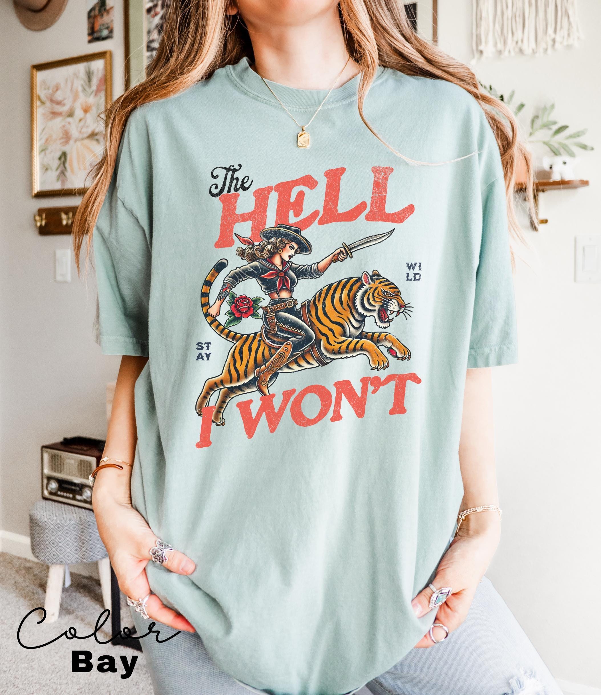 Retro Cowgirl Tiger Shirt, The Hell I Won't Tshirt, Western Comfort Colors Shirt, Retro Rodeo, Country Western Aesthetic Oversized Tee