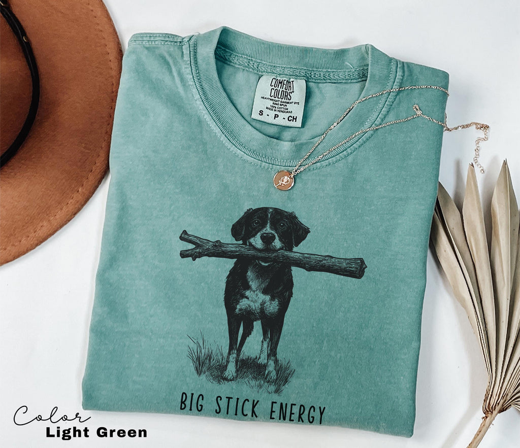 Funny Dog Lover Shirt, Big Stick Energy, Dog Mom Gift, Dog Mom Tee, Dog Shirt, Gift For Dog Lover, Dog Person, Funny Dog Shirt, Sarcastic