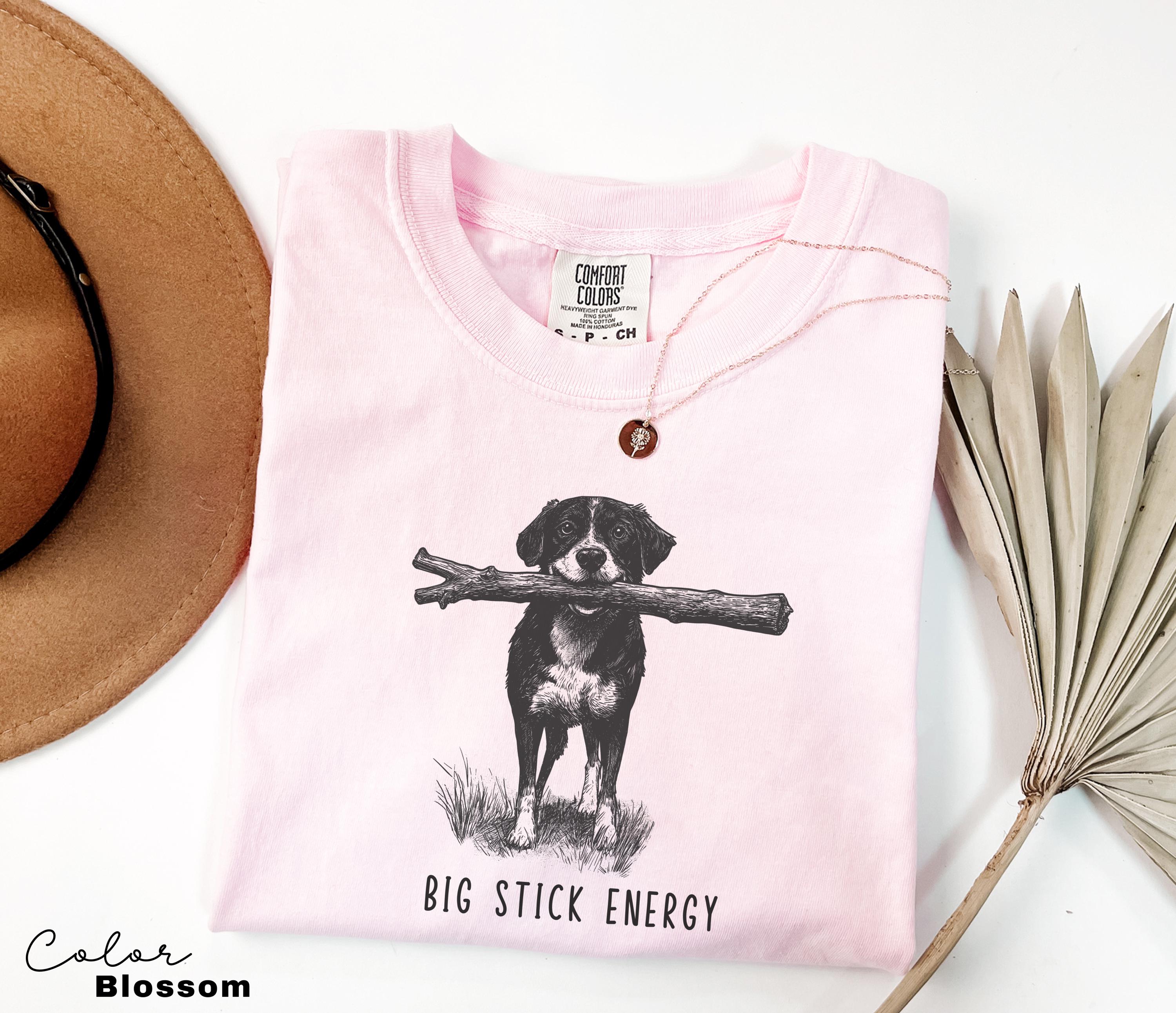 Funny Dog Lover Shirt, Big Stick Energy, Dog Mom Gift, Dog Mom Tee, Dog Shirt, Gift For Dog Lover, Dog Person, Funny Dog Shirt, Sarcastic