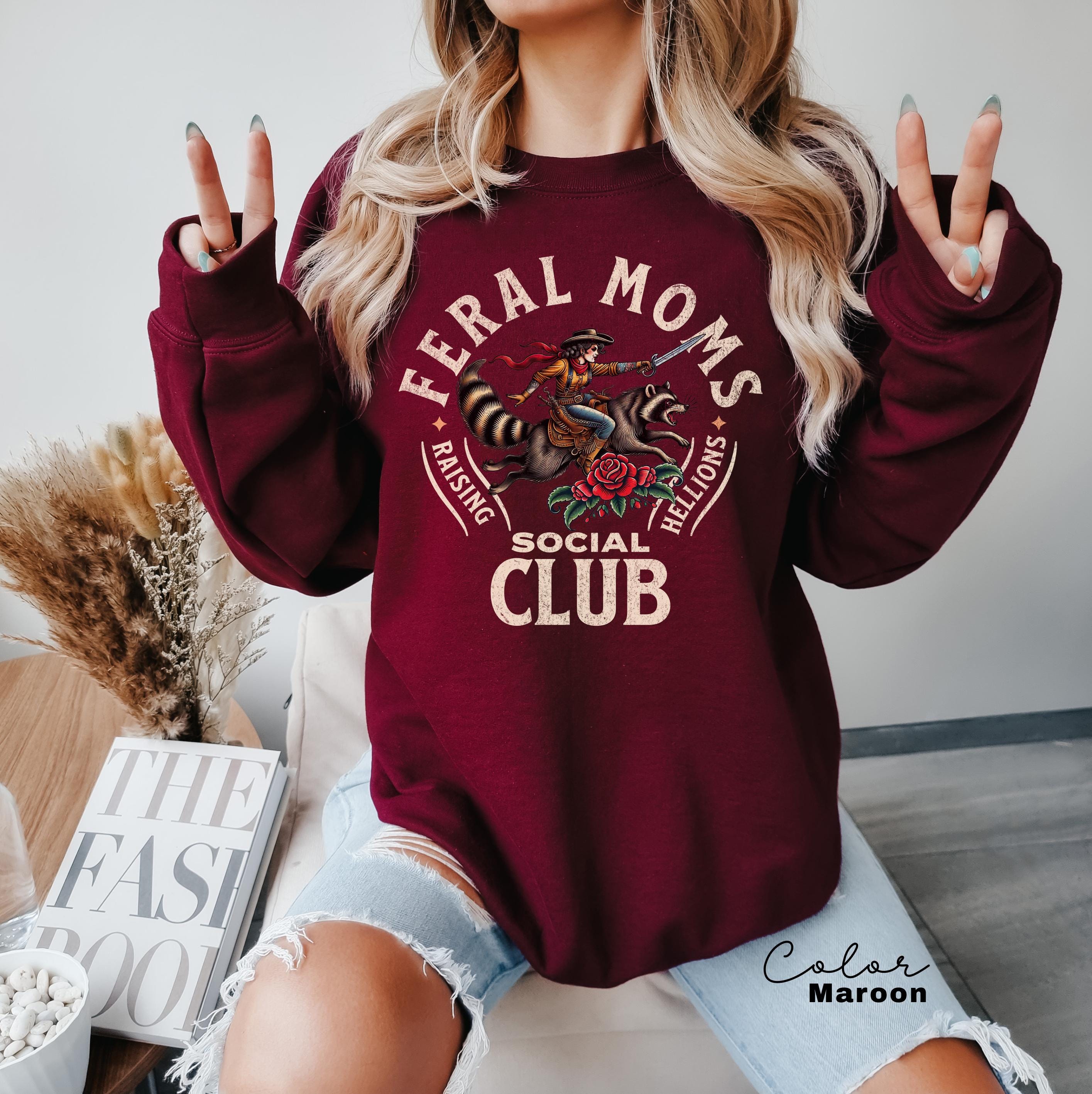 Feral Moms Social Club Sweatshirt, Feral Racoon, Somebody's Feral Wife, Mom Life Sweatshirt, Trendy Mom Apparel, Crewneck Sweatshirt,