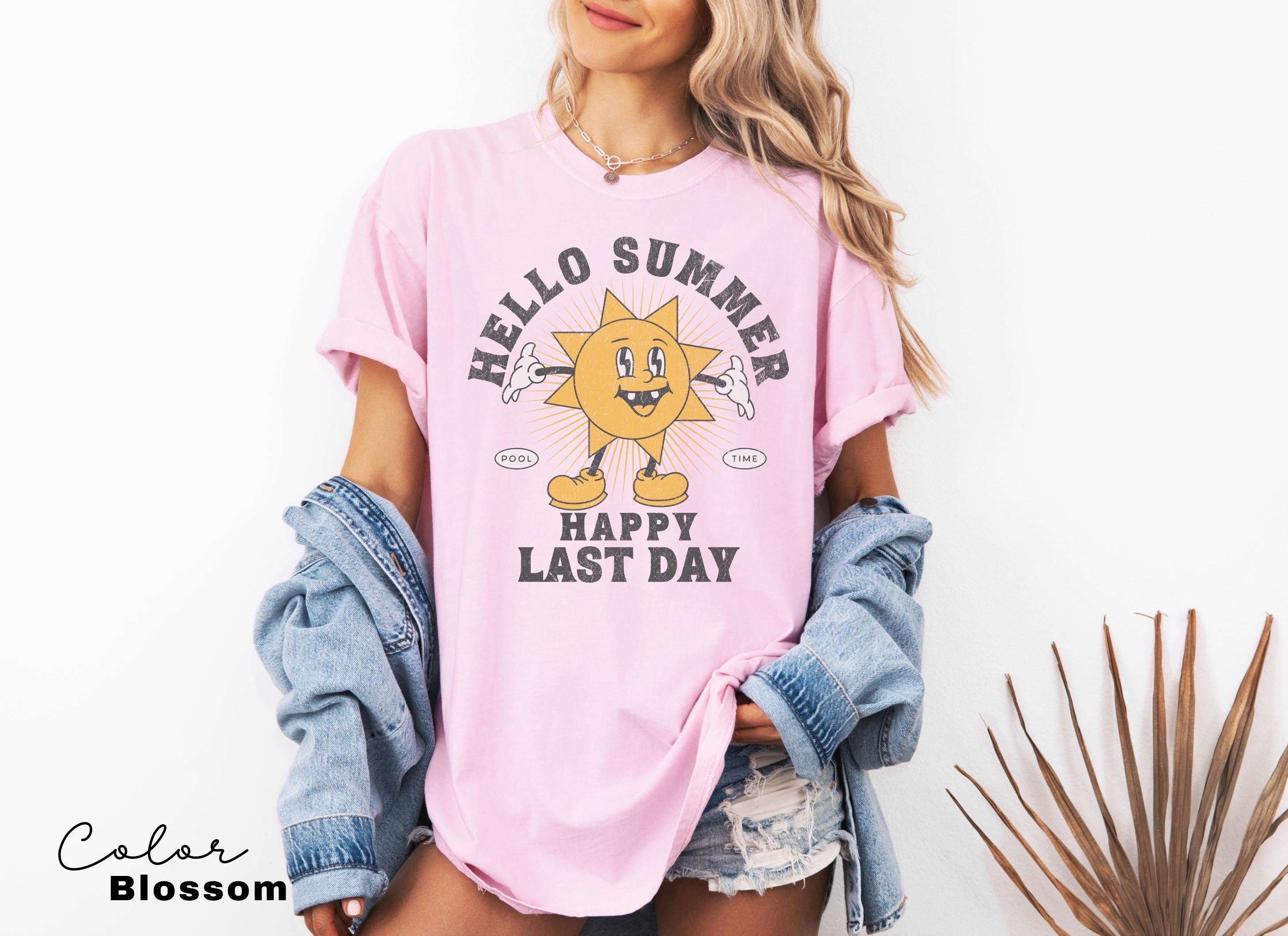 Happy Last Day Of School Shirt, Teacher Summer Shirt, Schools Out for Summer, Hello Summer, End Of the School Year Shirt, Last Day,