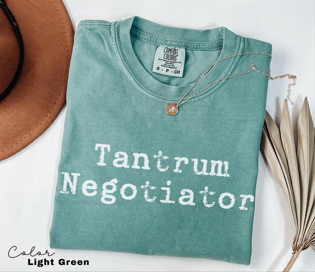 Tantrum Negotiator Shirt, Funny Mom T-shirt, Quote Tee, Trendy Mothers Day Shirt, Gift For Mama, Comfort Colors Mama T shirt