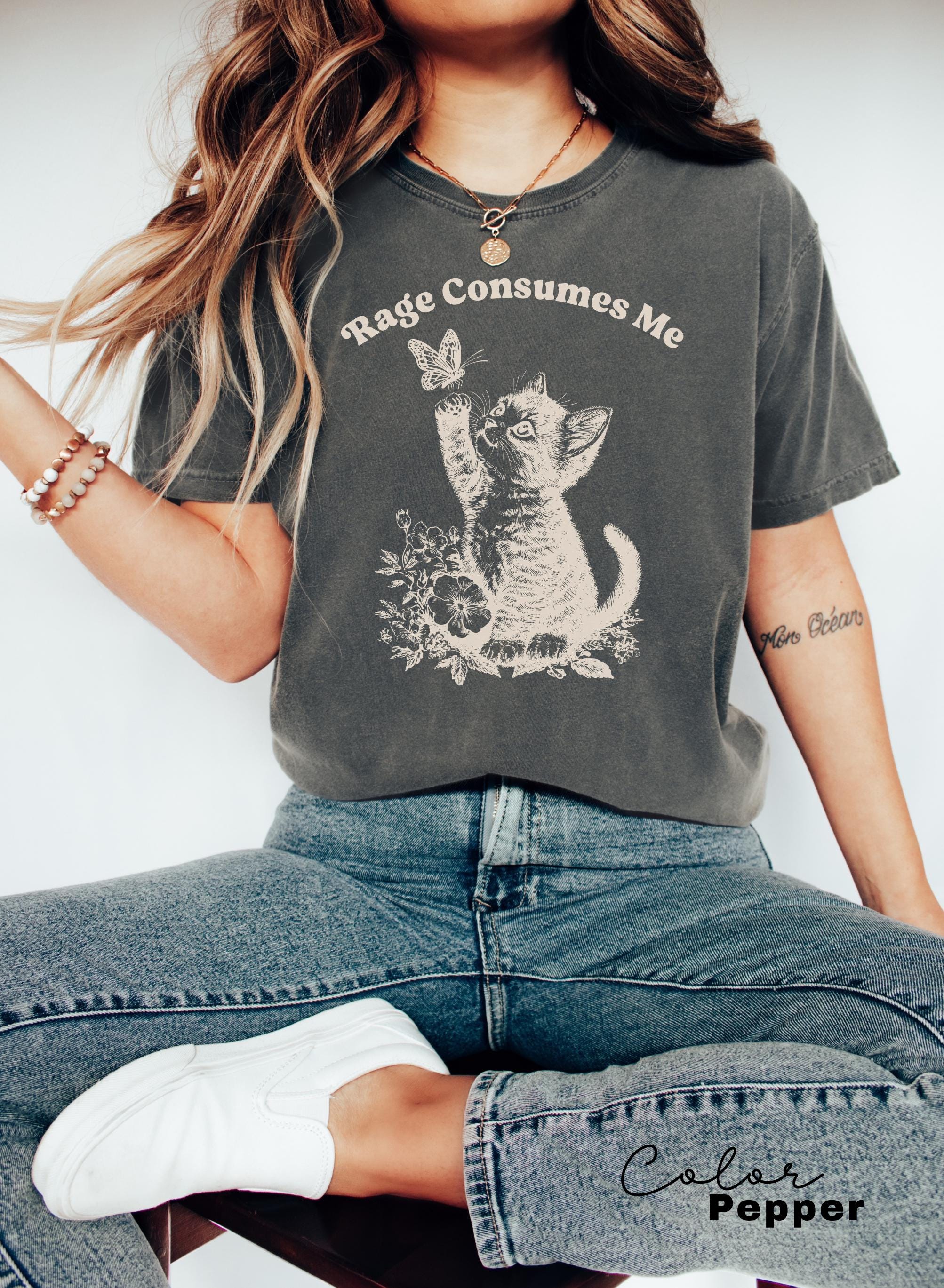 Rage Consumes Me Shirt, Cute Cat Meme T-Shirt, Funny Sarcastic Kitten Tee, Cottagecore Comfort Colors Mental Health T Shirt, Butterfly Shirt