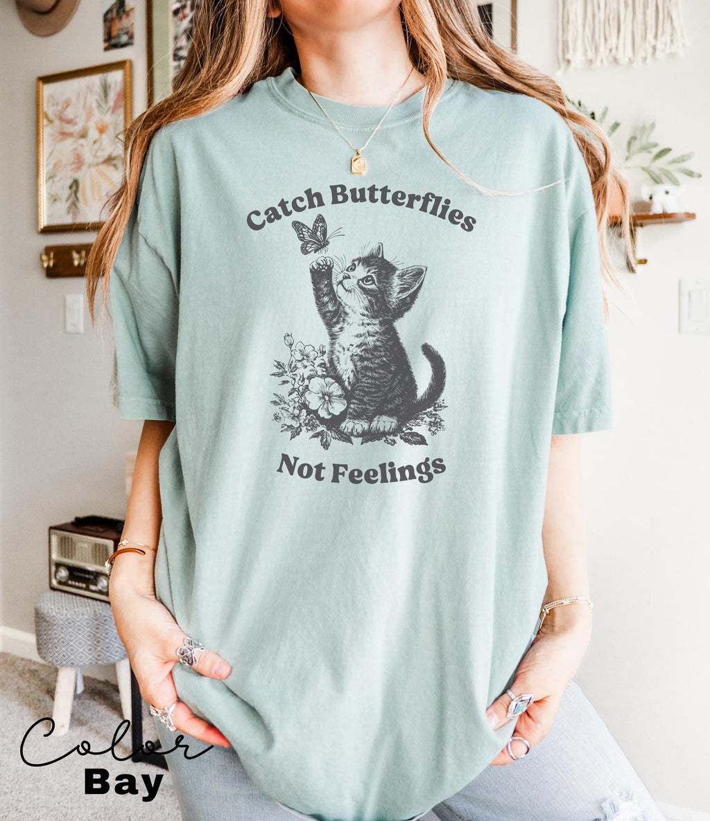 Catch Butterflies Not Feelings, Cute Cat Meme T-Shirt, Funny Sarcastic Kitten Tee, Cottagecore Comfort Colors Mental Health T Shirt,