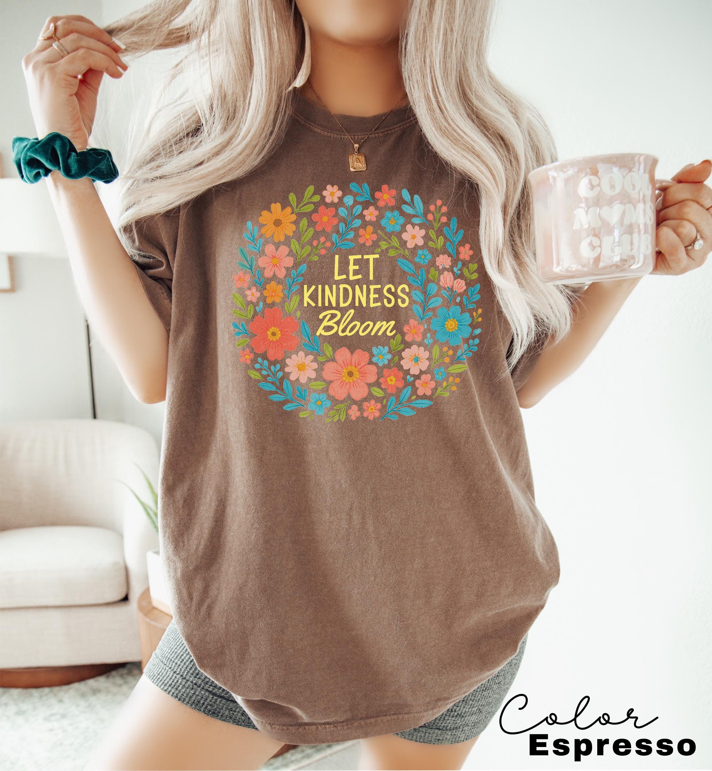 Let Kindness Bloom T-Shirt, Be Cool Be Kind Retro Flower Shirt, Positive Quote, Inspiration Women Sweater, Aesthetic Floral Kindness Tee