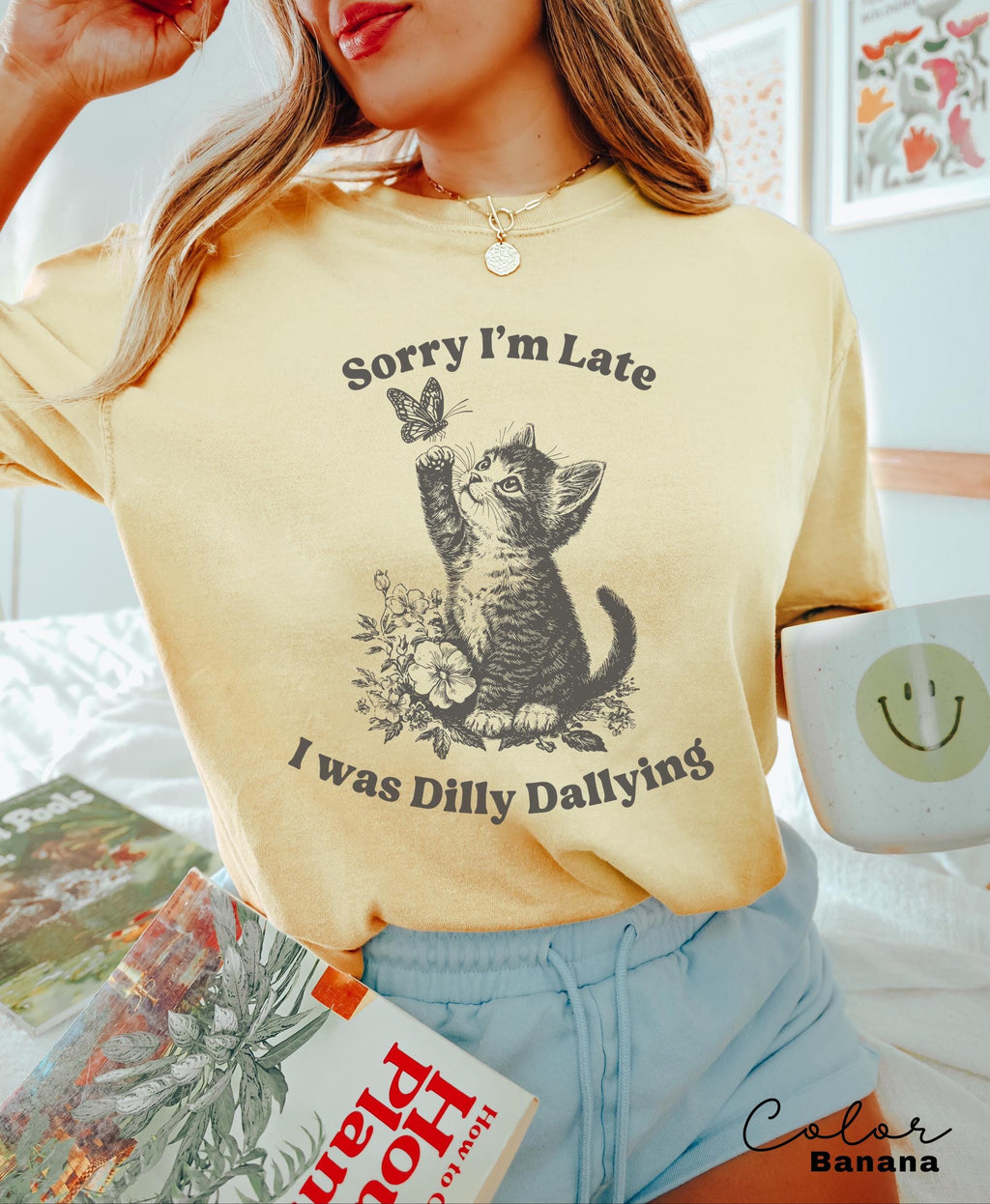 Sorry I'm Late I Was Dilly Dallying Shirt, Cute Cat Meme T-Shirt, Funny Sarcastic Kitten Tee, Cottagecore Comfort Colors Mental Health