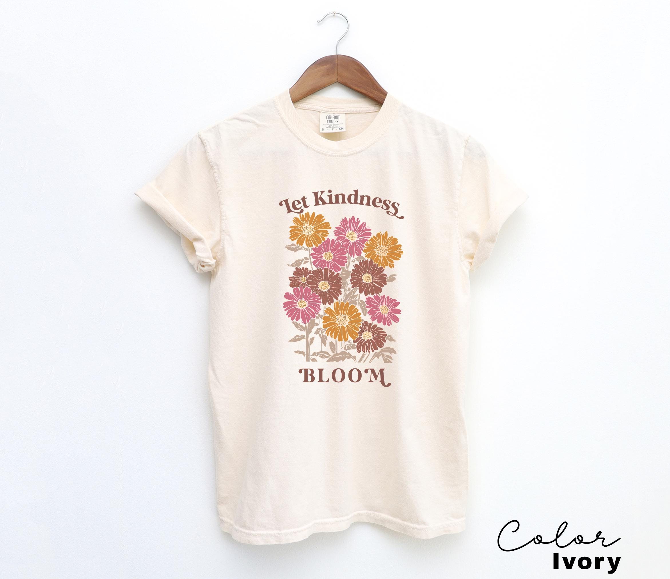 Let Kindness Bloom T-Shirt, Be Cool Be Kind Retro Flower Shirt, Positive Quote, Inspiration Women Sweater, Aesthetic Floral Kindness Tee