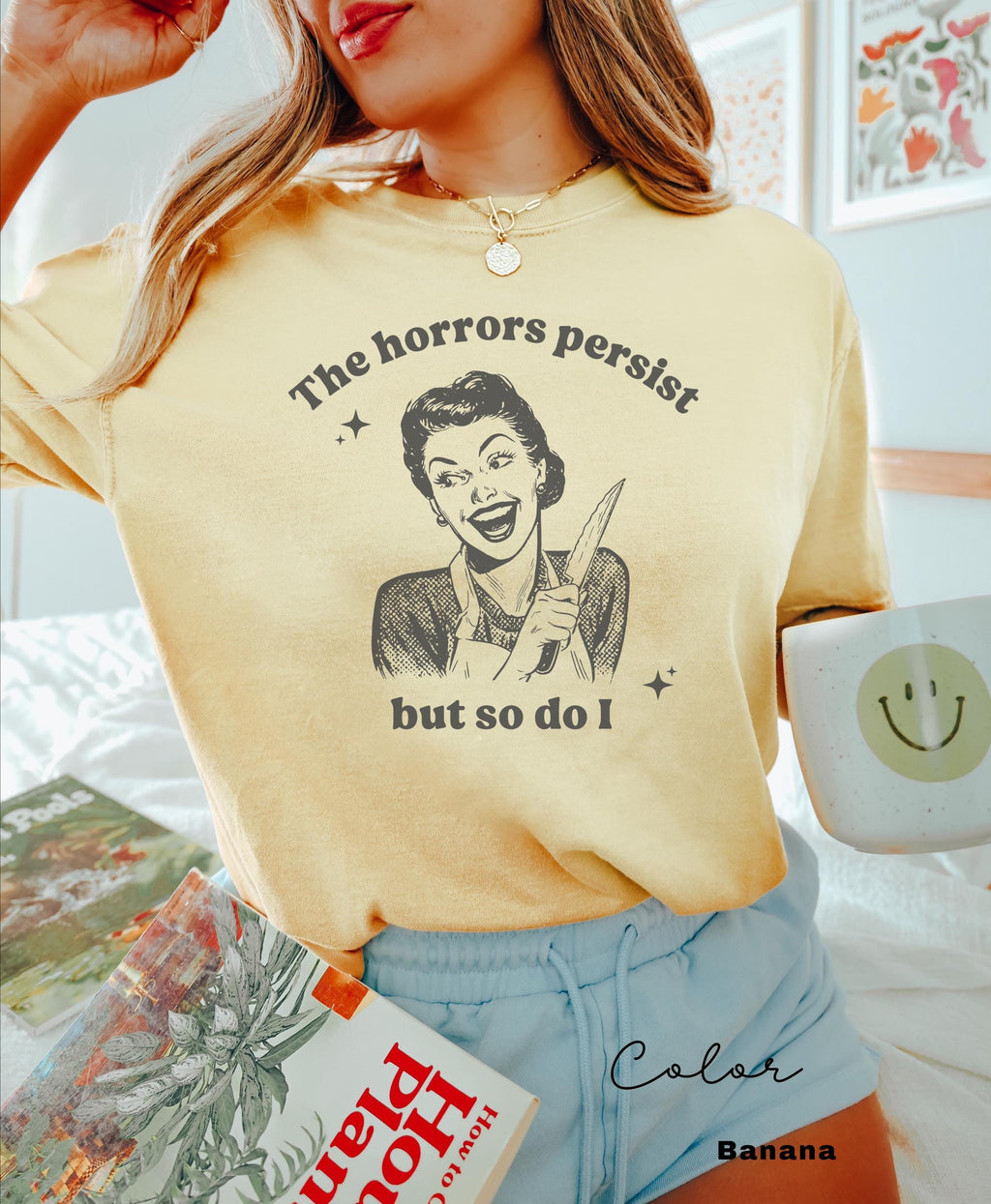 The Horrors Persist Shirt, Funny Humor Shirt, Sarcasm Shirt, Unhinged Meme Shirt, Weird Dark Humor Shirt, Sarcastic Meme Shirt
