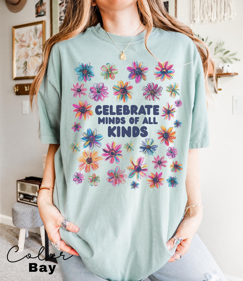 Comfort Colors Celebrate Minds of All Kinds Shirt, Autism Awareness Shirt, SPED Teacher Shirt, Teacher Appreciation, Neurodiversity Shirt