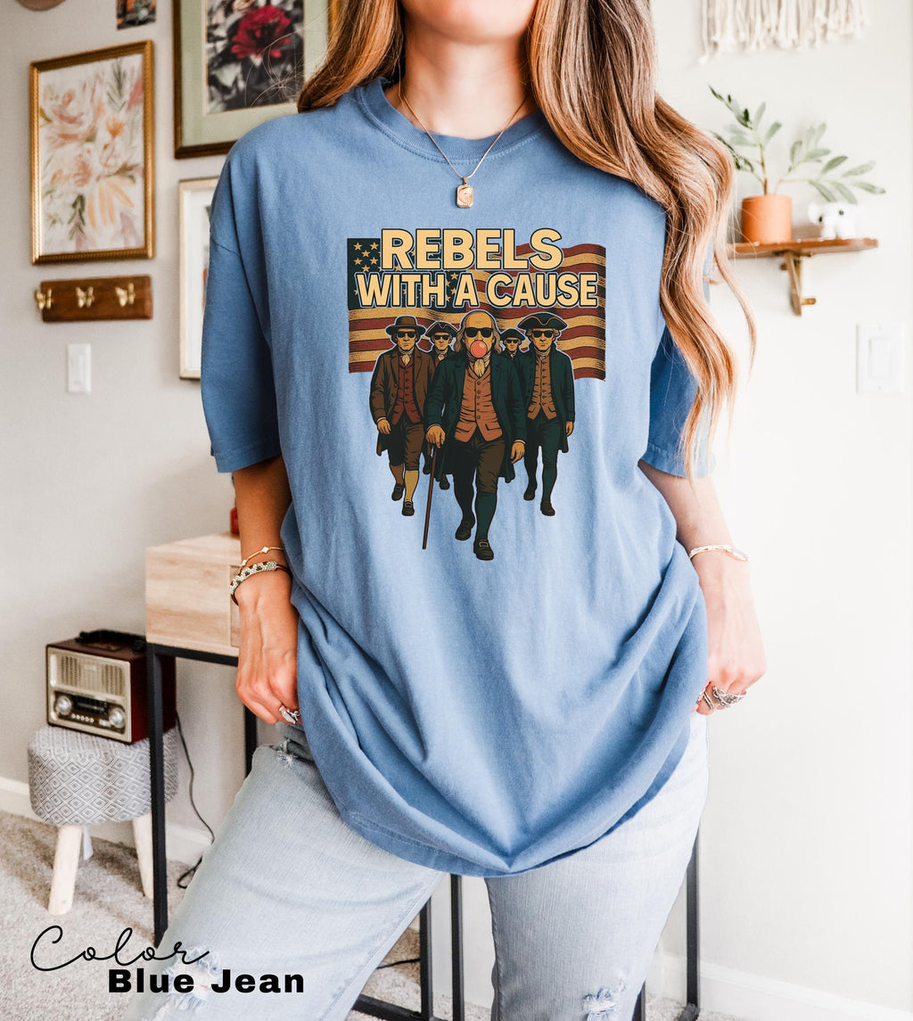 Rebels with a Cause Patriotic Shirt, 4th of July Shirt, Funny History Teacher Shirt, History Lover Shirt Gift, USA Patriotic Shirt, Retro