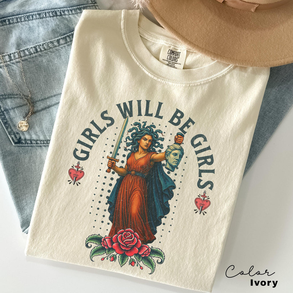 Girls Will Be Girls Shirt, Medusa with the Head of Perseus Tee, Feminist Shirt, Women's Empowerment Shirt, Feminism Shirt, Gift for Her