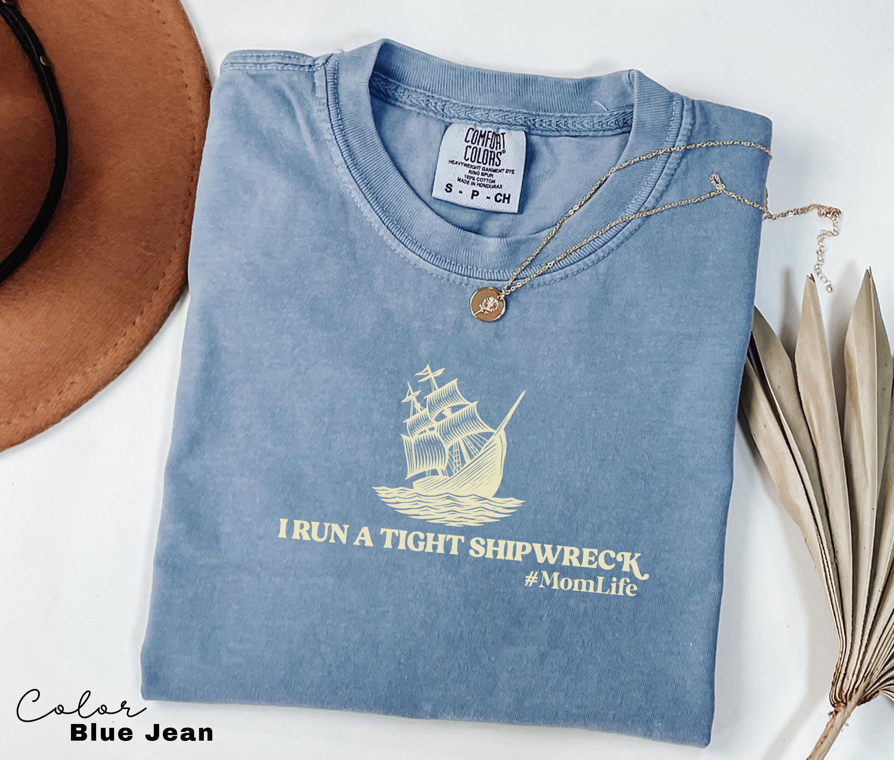 Funny Mom Shirt, I Run a Tight Shipwreck, Mom Life Shirt, Mother Hood, Mother’s Day, Trendy Mama Tshirt, Shirt for Cool Moms, Retro, Sarcasm