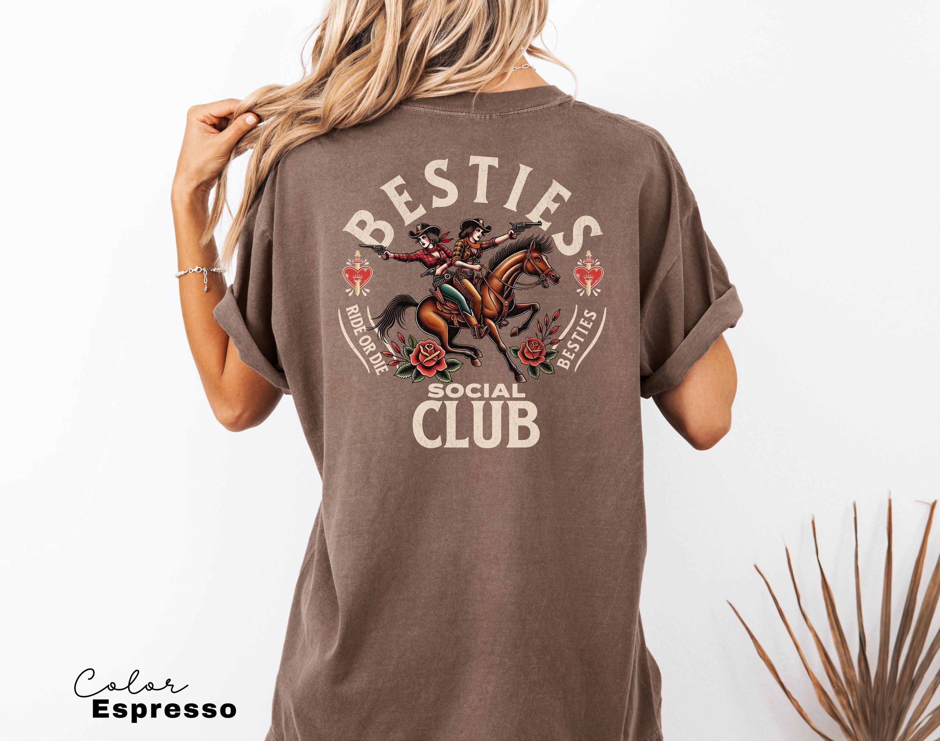 Best Friends Shirt, Besties Social Club, Comfort Colors, Birthday Gift, Back Print, BFF shirt, Bachelorette, Party T-Shirt, Cowgirl Tee