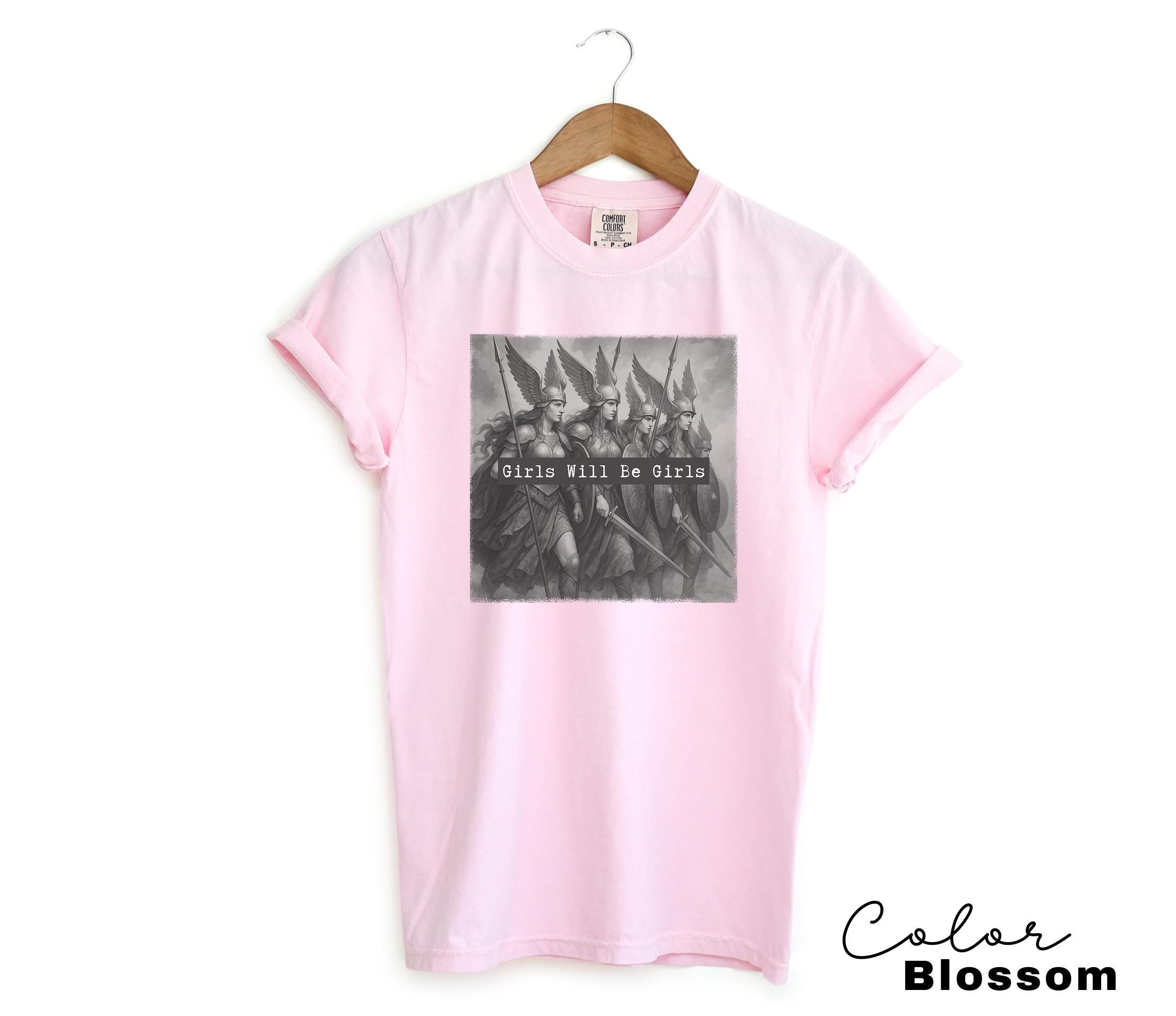 Girls Will Be Girls Valkyrie Shirt, Comfort Colors, Retro Dark Academia, Strong Women, Women's Empowerment Shirt, Feminism, Gift for Her, O