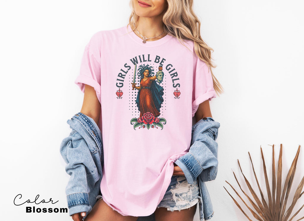 Girls Will Be Girls Shirt, Medusa with the Head of Perseus Tee, Feminist Shirt, Women's Empowerment Shirt, Feminism Shirt, Gift for Her