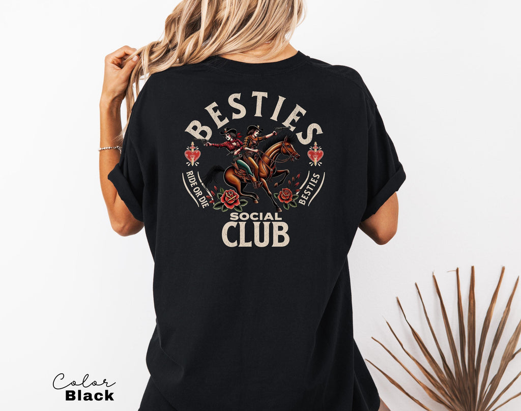 Best Friends Shirt, Besties Social Club, Comfort Colors, Birthday Gift, Back Print, BFF shirt, Bachelorette, Party T-Shirt, Cowgirl Tee