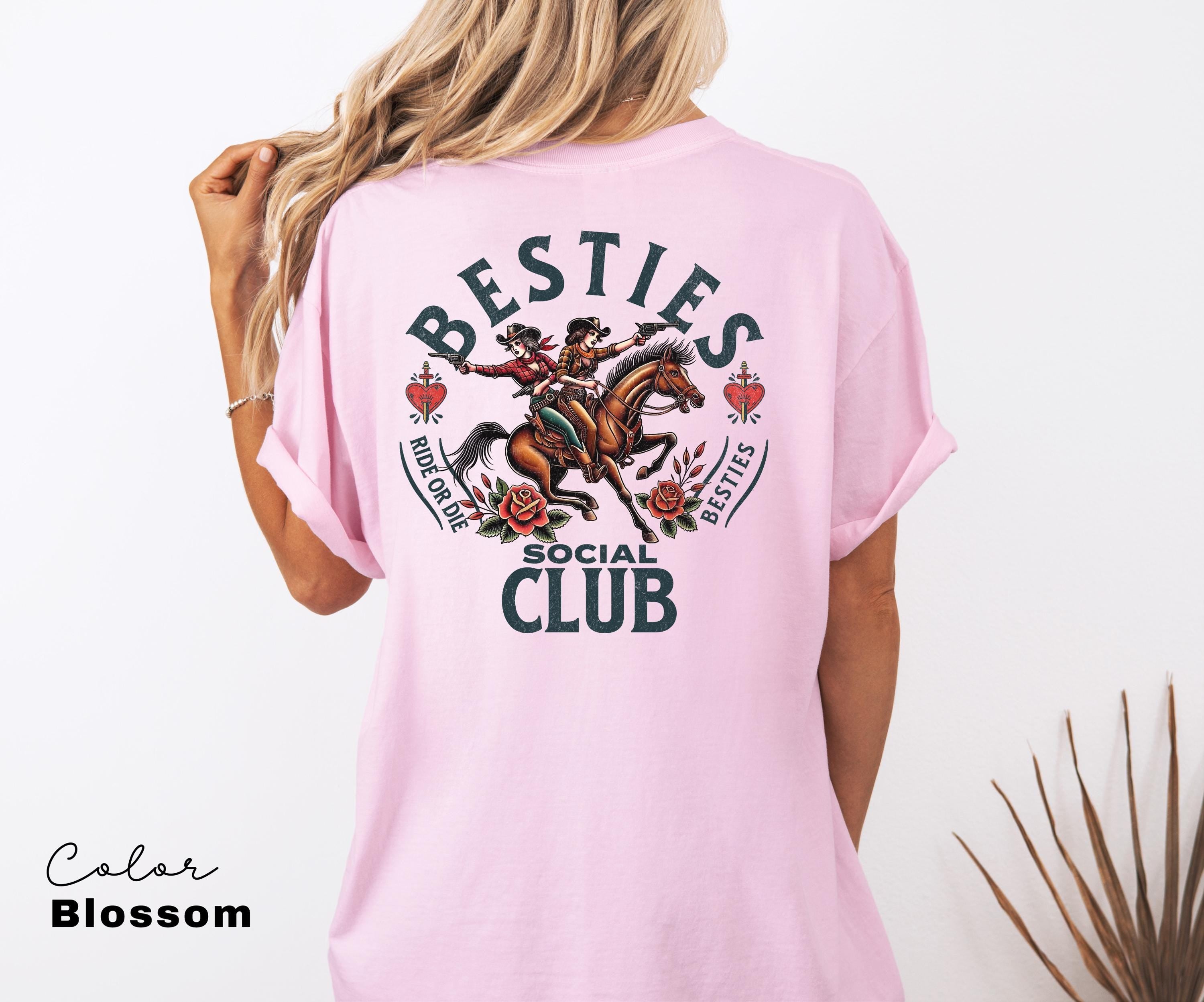 Best Friends Shirt, Besties Social Club, Comfort Colors, Birthday Gift, Back Print, BFF shirt, Bachelorette, Party T-Shirt, Cowgirl Tee