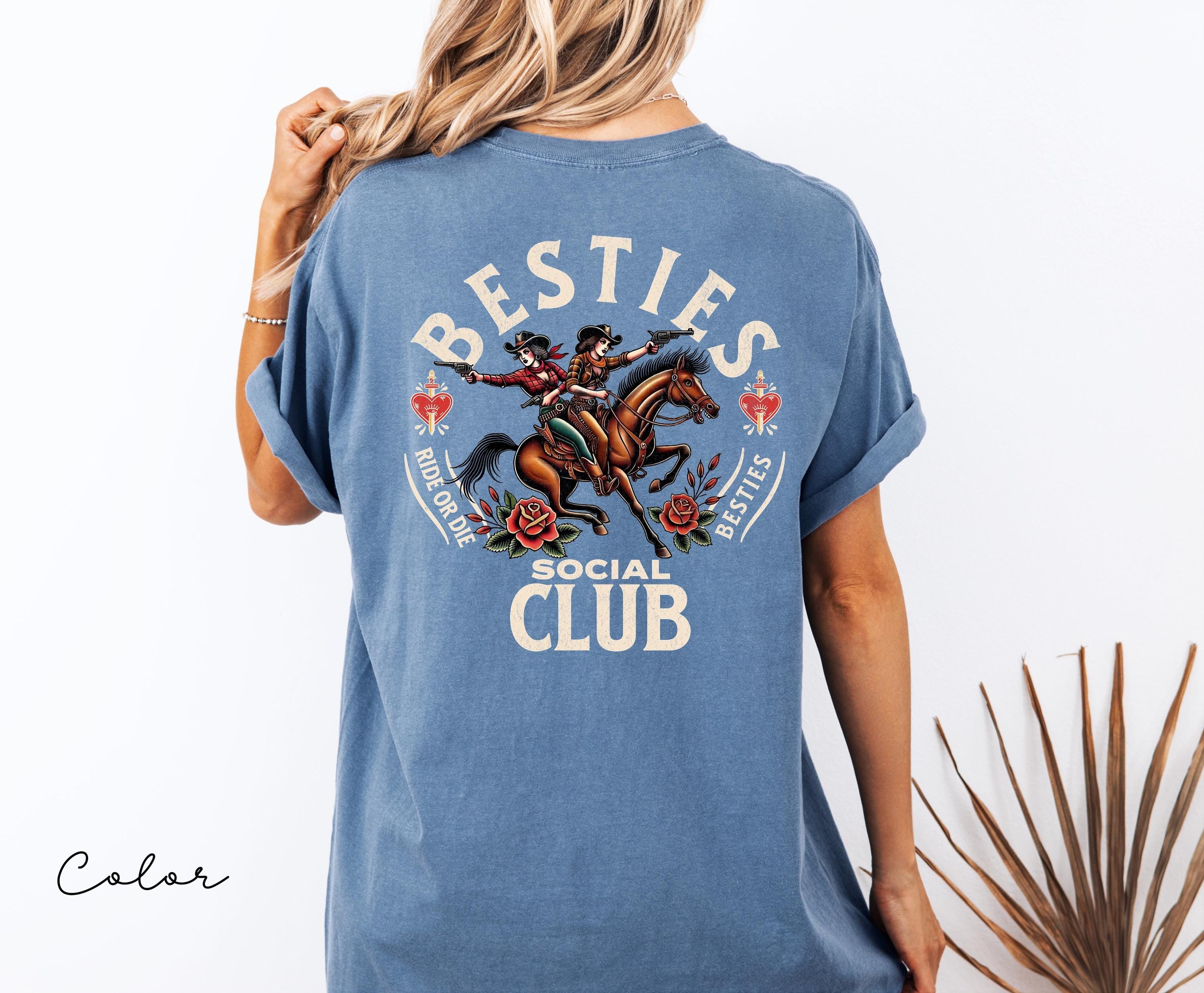 Best Friends Shirt, Besties Social Club, Comfort Colors, Birthday Gift, Back Print, BFF shirt, Bachelorette, Party T-Shirt, Cowgirl Tee