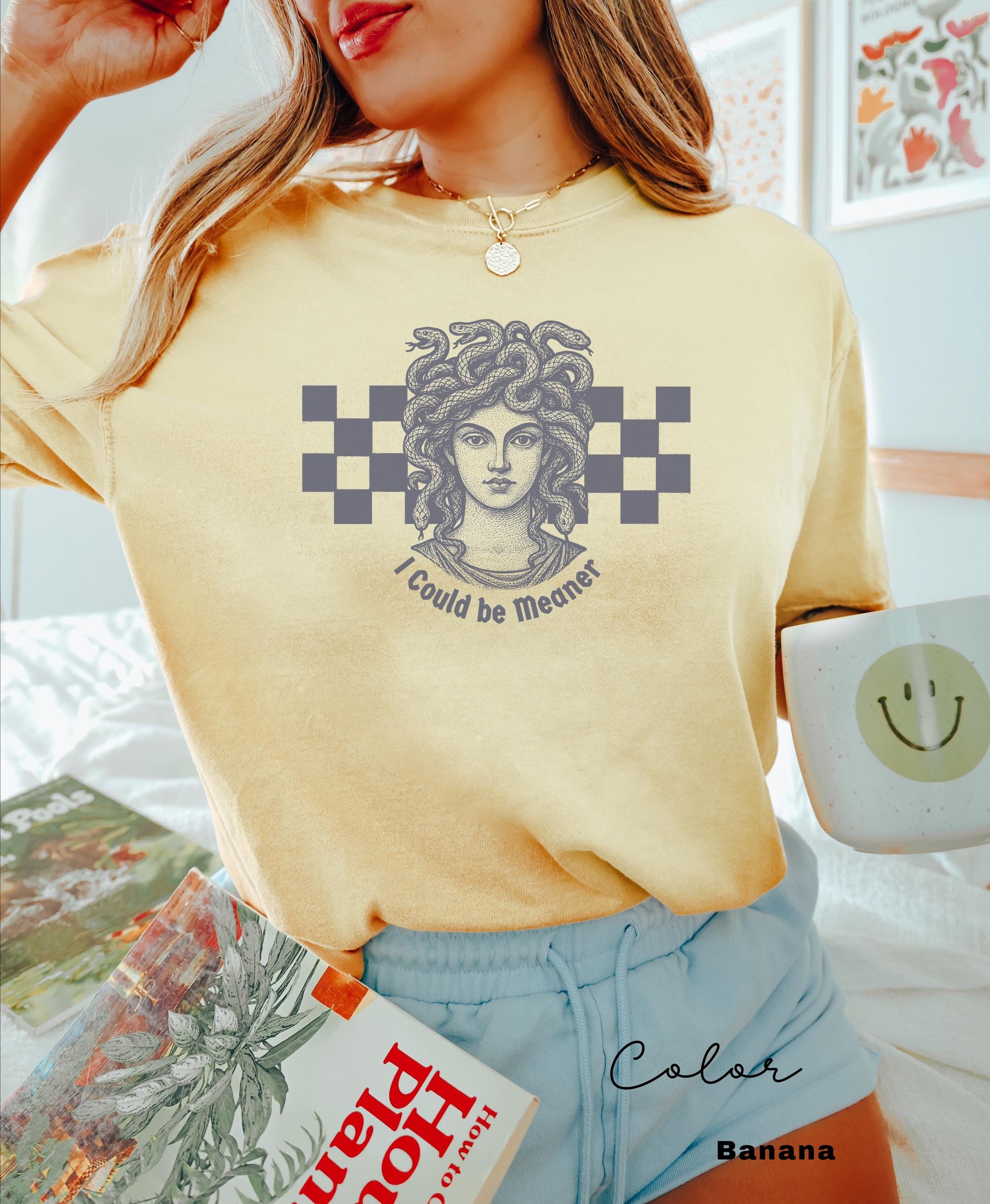 I Could Be Meaner Shirt, Medusa Funny Humor Shirt, Sarcastic Shirt, Feminist Shirt, Women's Empowerment Shirt, Comfort Colors, Retro T-shirt