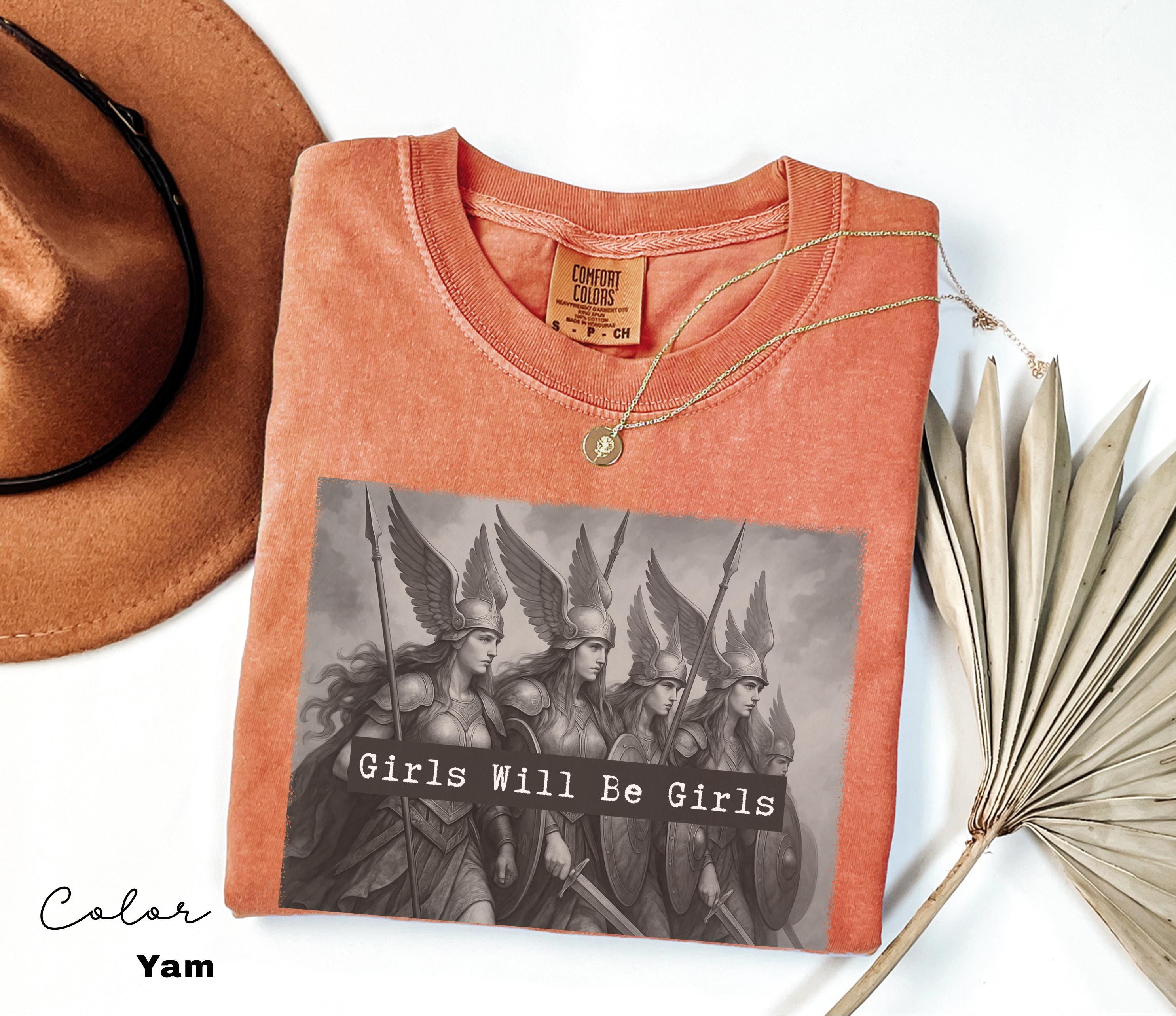 Girls Will Be Girls Valkyrie Shirt, Comfort Colors, Retro Dark Academia, Strong Women, Women's Empowerment Shirt, Feminism, Gift for Her, O