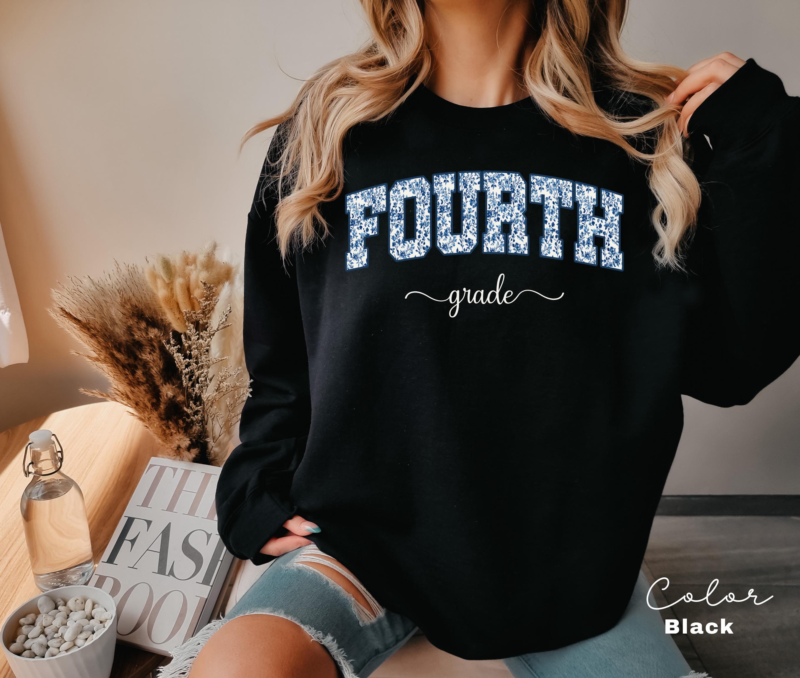 Fourth Grade Teacher Sweatshirt, First Day of School, 4th Grade Teacher Sweatshirt, Floral Teacher Crewneck, Teacher Squad Crew,