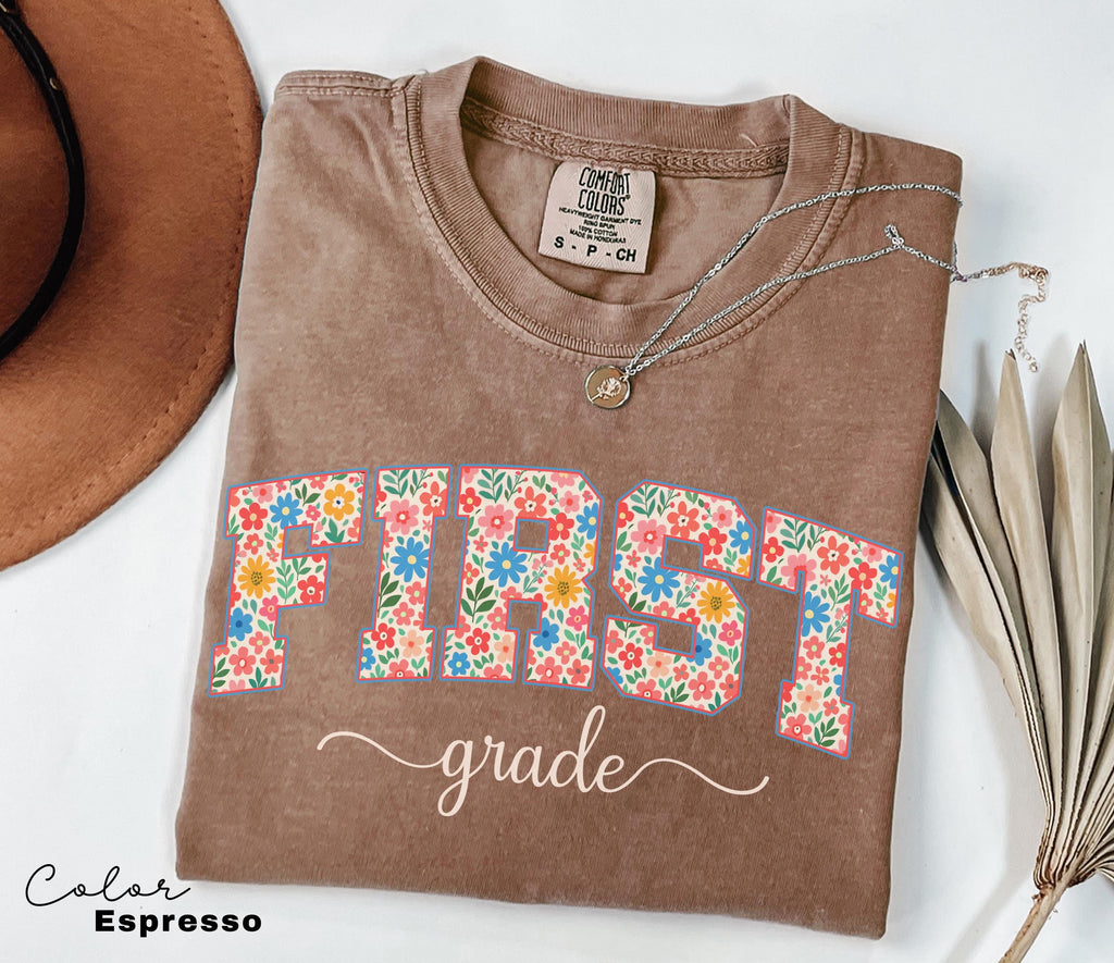 Comfort Colors First Grade Teacher Shirt, Floral Teacher Shirt, First Grade Teacher Team, 1st Grade Teacher Shirt, First Grade Crew Squad