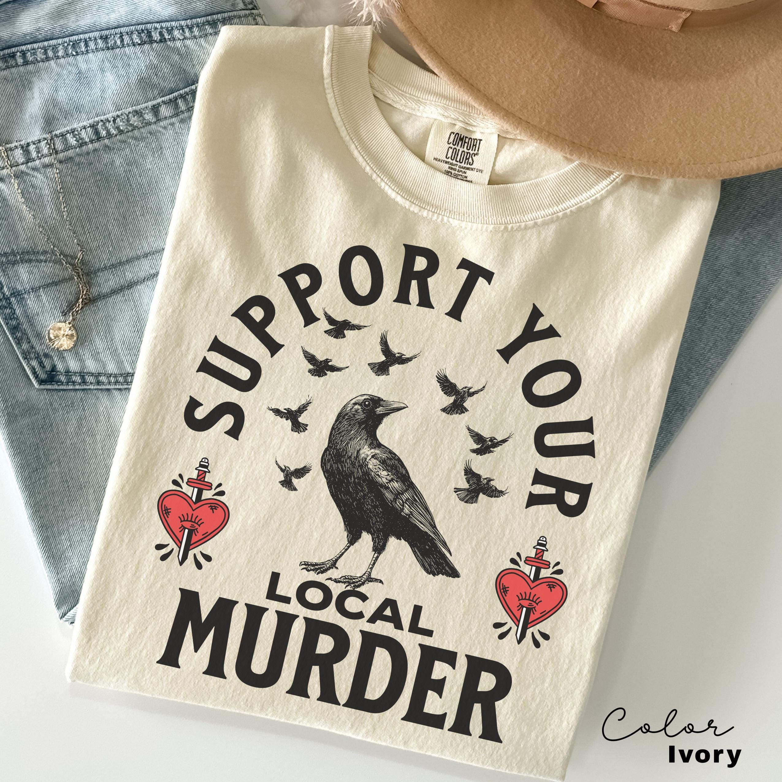 Funny Crows Before Bros Shirt, Support Your Local Murder T-shirt, Vintage Raven Shirt, Feminist Women Shirt, 90s Tattoo Tshirt, Funny Crow