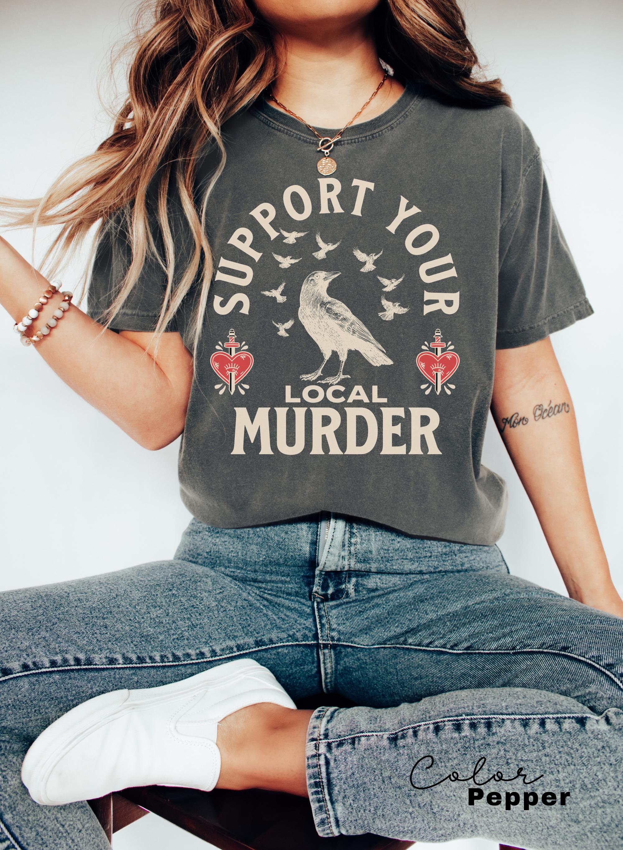 Funny Crows Before Bros Shirt, Support Your Local Murder T-shirt, Vintage Raven Shirt, Feminist Women Shirt, 90s Tattoo Tshirt, Funny Crow