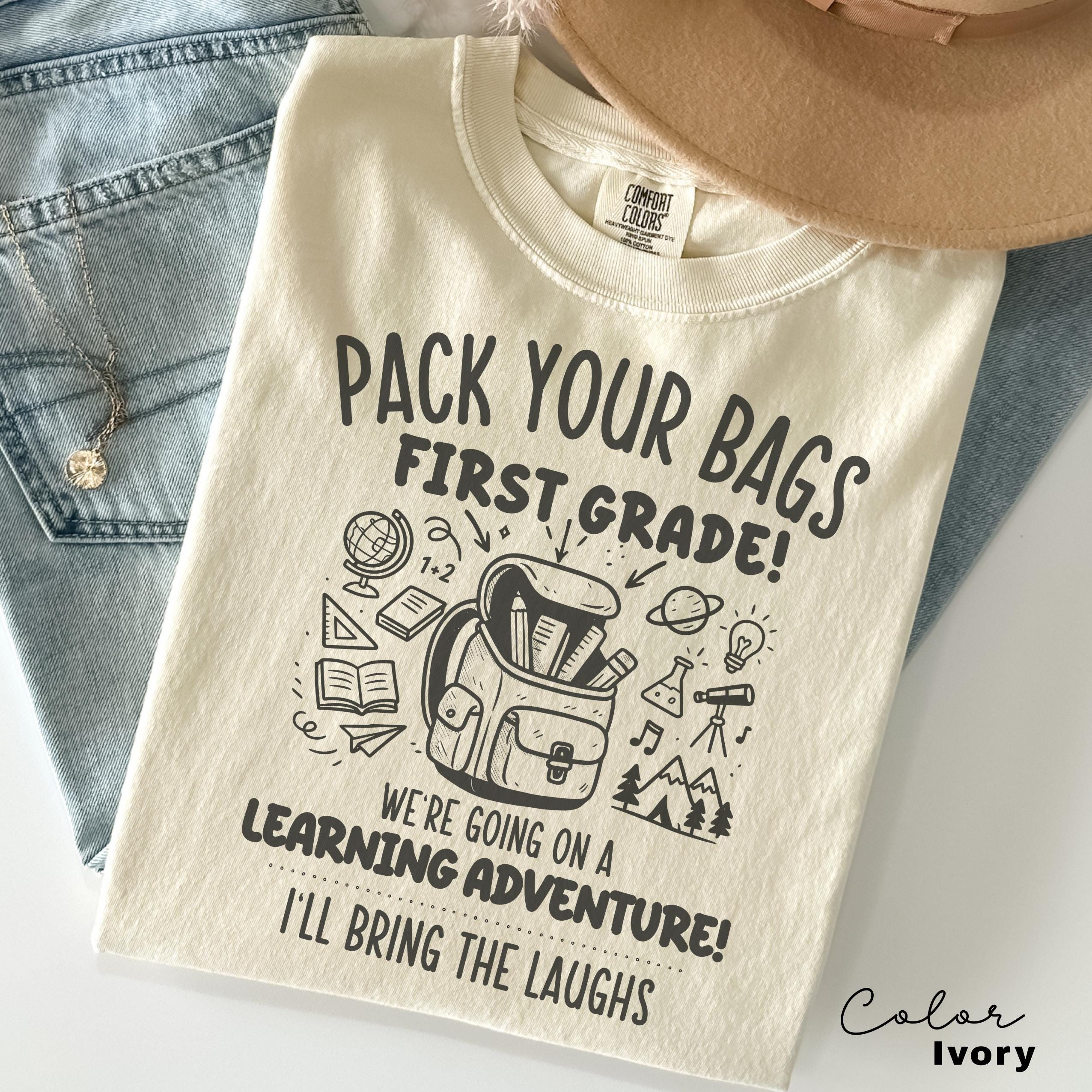 Funny Teacher Team First Grade Shirts, Back to School, Teacher Group Shirt, First Day of School, Matching Staff, Most Likely, Pack Your Bags