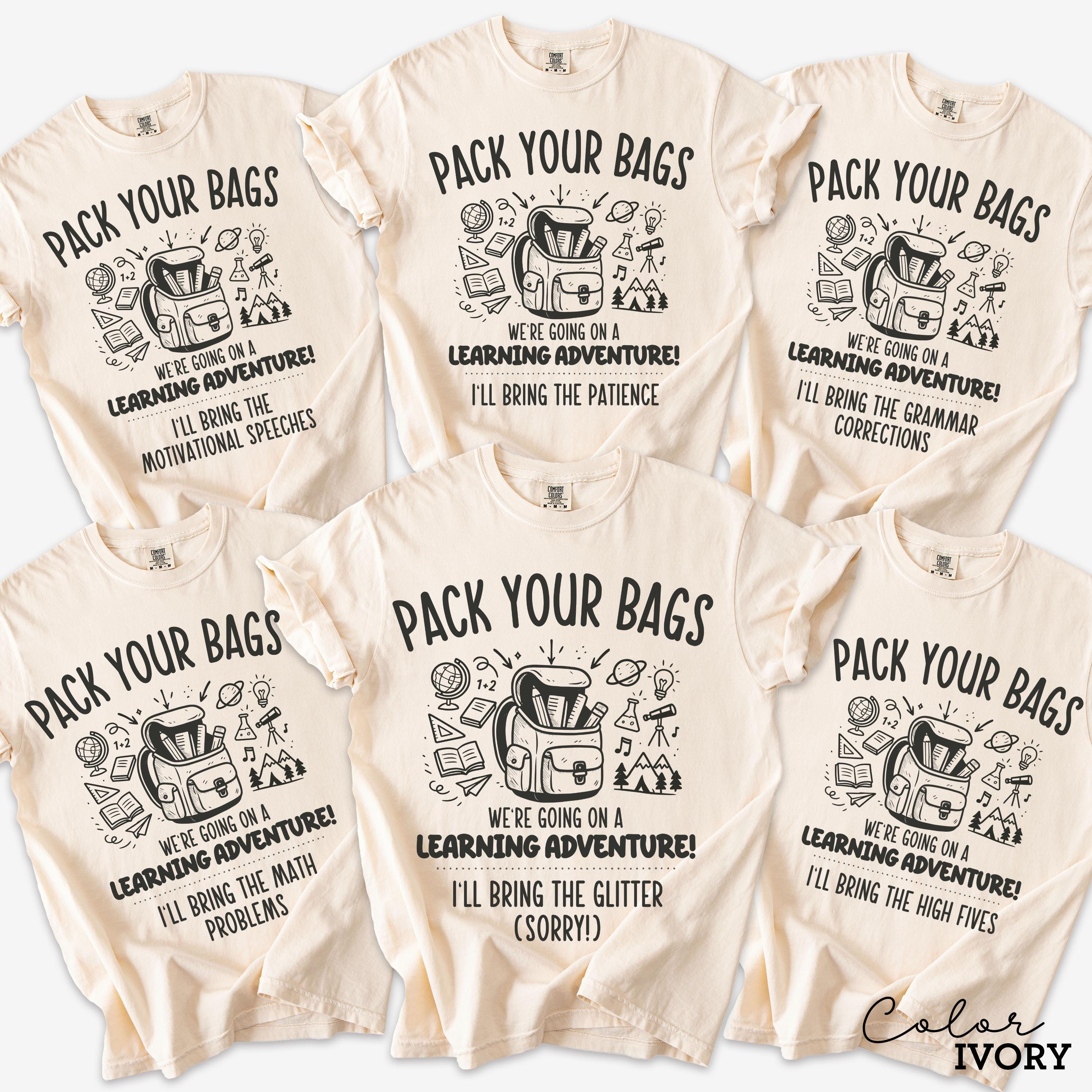 Funny Teacher Team Shirts, Back to School, Teacher Group T-shirts, First Day of School, Matching Staff, Most Likely, Pack Your Bags,