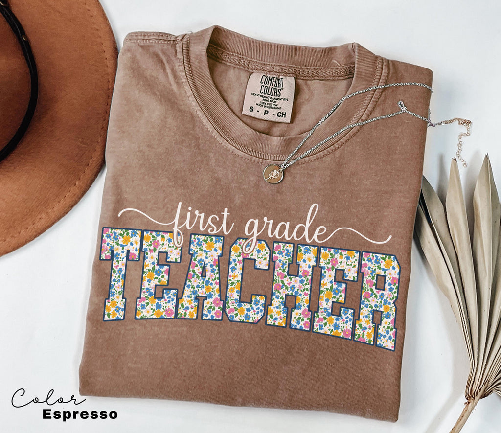 Comfort Colors First Grade Teacher Shirt, Floral Teacher Shirt, First Grade Teacher Team, 1st Grade Teacher Shirt, First Grade Crew Squad