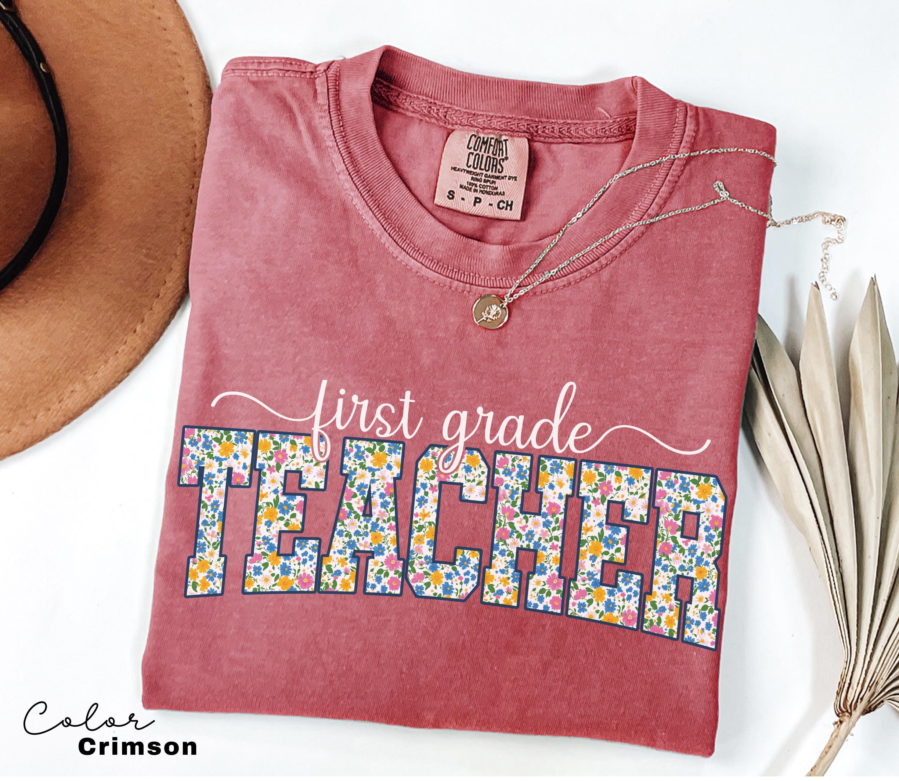 Comfort Colors First Grade Teacher Shirt, Floral Teacher Shirt, First Grade Teacher Team, 1st Grade Teacher Shirt, First Grade Crew Squad