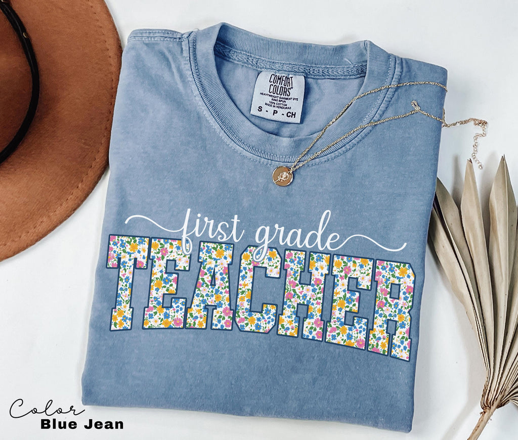 Comfort Colors First Grade Teacher Shirt, Floral Teacher Shirt, First Grade Teacher Team, 1st Grade Teacher Shirt, First Grade Crew Squad