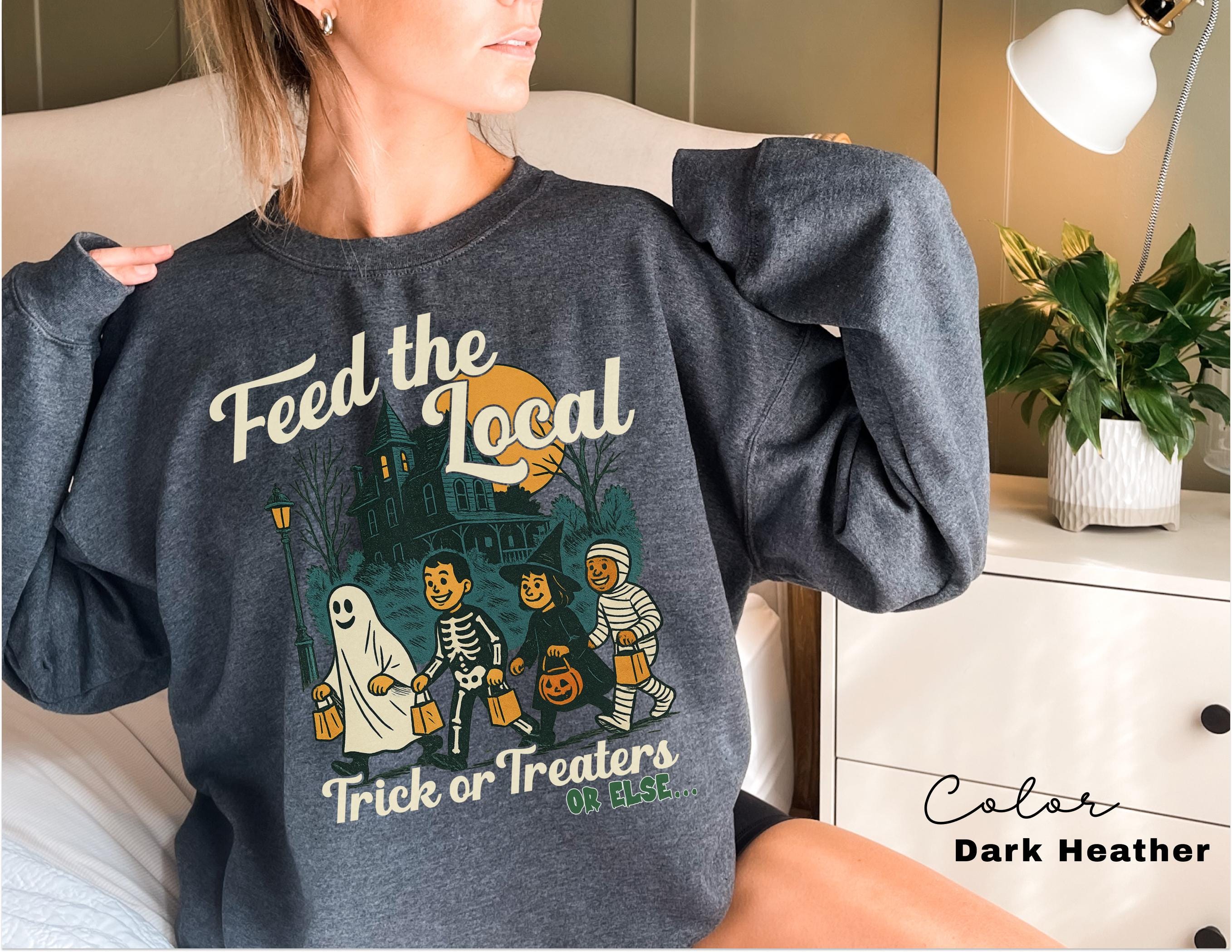 Retro Halloween Sweatshirt, Feed the Local Trick or Treaters, Trick or Treat, Spooky Season, Women's Halloween Crewneck, Fall Spooky Cat,