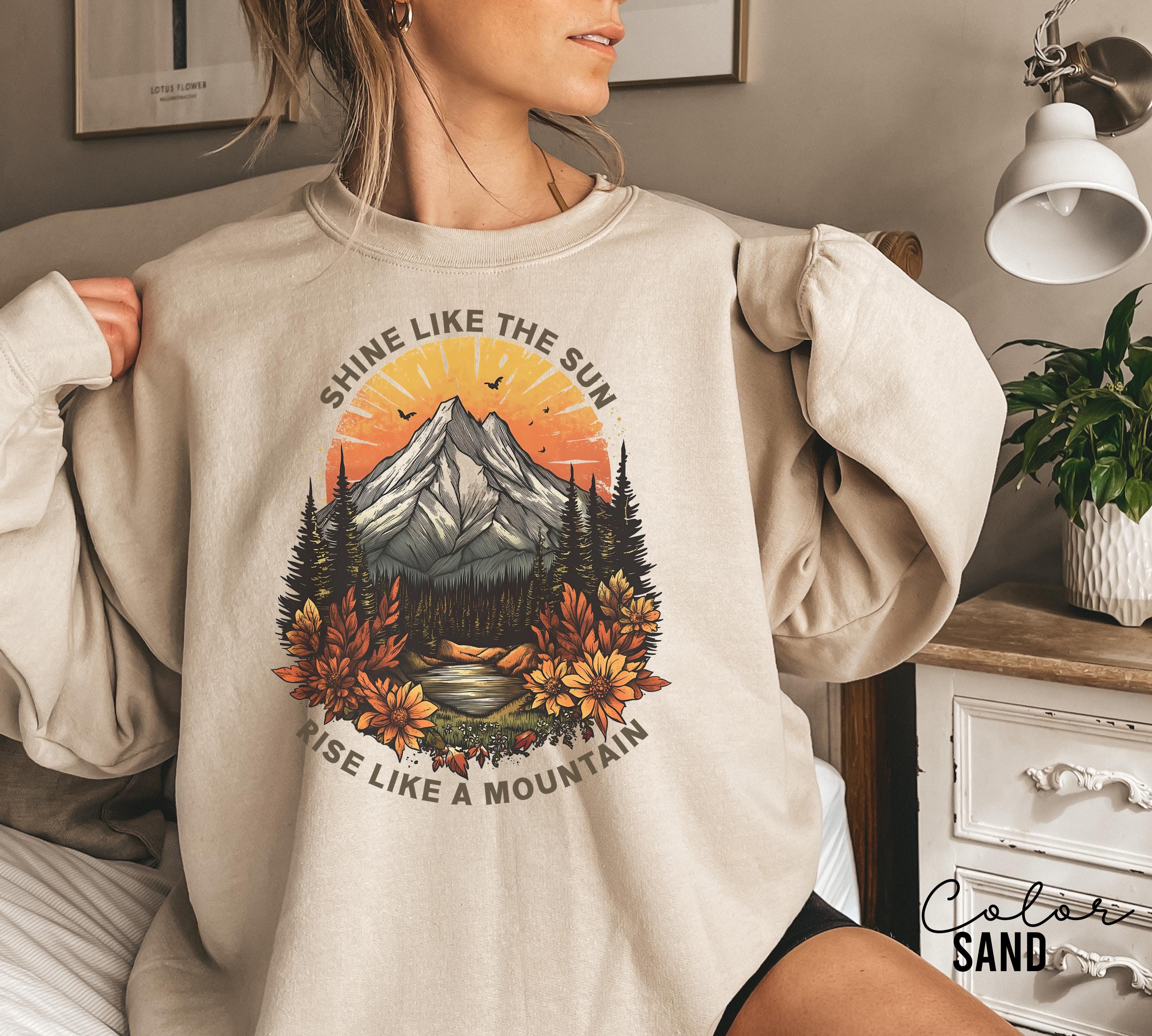 Mountain Nature Sweatshirt, Nature Crewneck, Positive Quote Sweatshirt, Mountain Nature Hiking, Outdoor Lover, National Parks, Boho nature