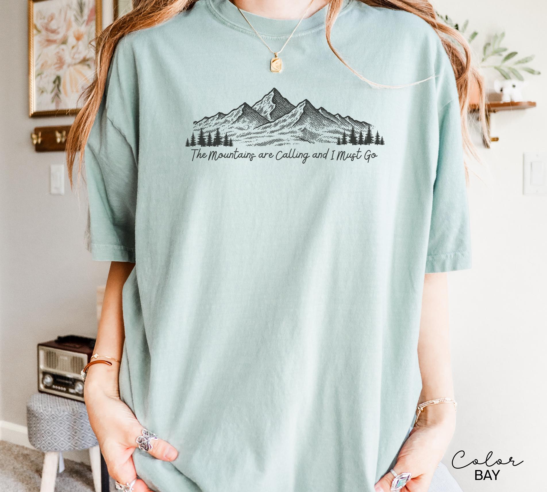 Comfort Colors® The Mountains Are Calling and I Must Go Shirt, Mountain Shirt, Nature Hiking Shirt, Outdoor Lover Shirt, Comfort Colors
