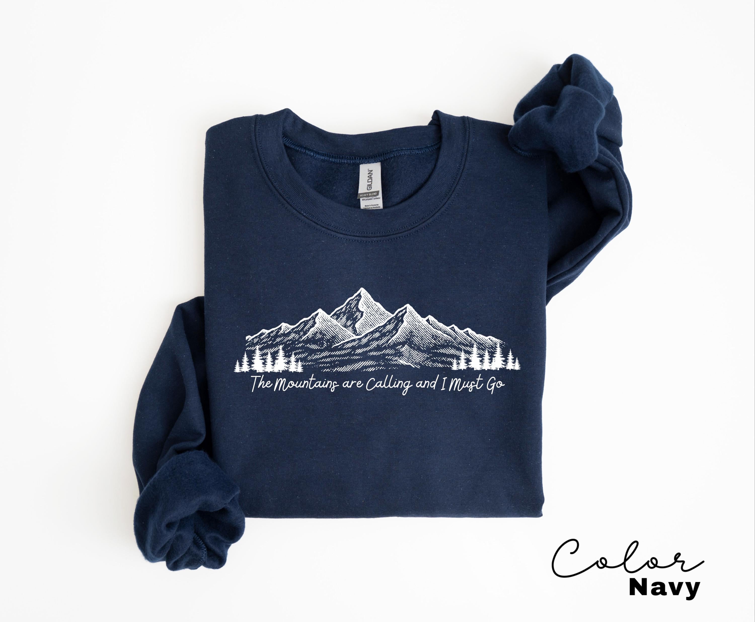Mountain Hiking Sweatshirt, The Mountains are Calling , Nature Hiking Crewneck, Outdoor Lover Sweatshirt, Positive Saying