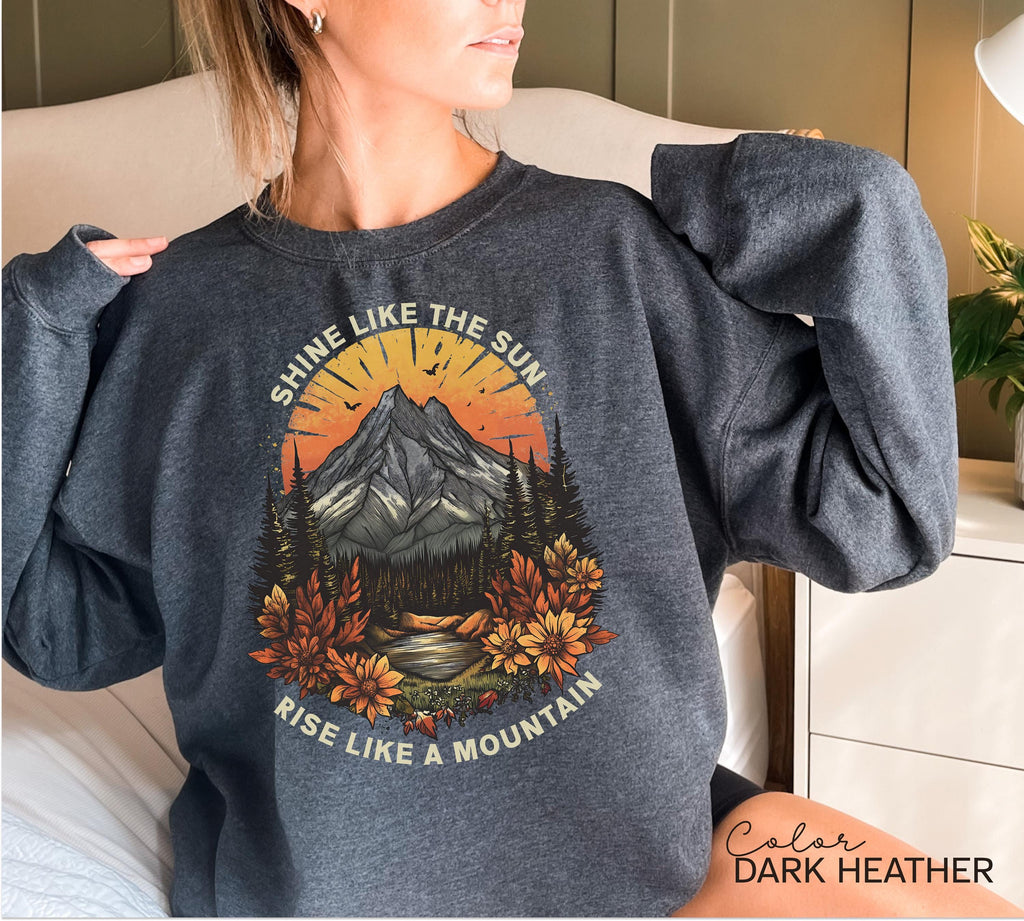 Mountain Nature Sweatshirt, Nature Crewneck, Positive Quote Sweatshirt, Mountain Nature Hiking, Outdoor Lover, National Parks, Boho nature