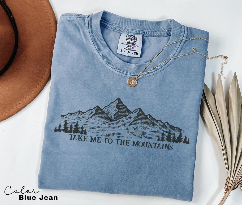 Mountain Nature Shirt, Take Me to the Mountains Shirt, Nature Hiking Shirt, Outdoor Lover Shirt, Comfort Colors